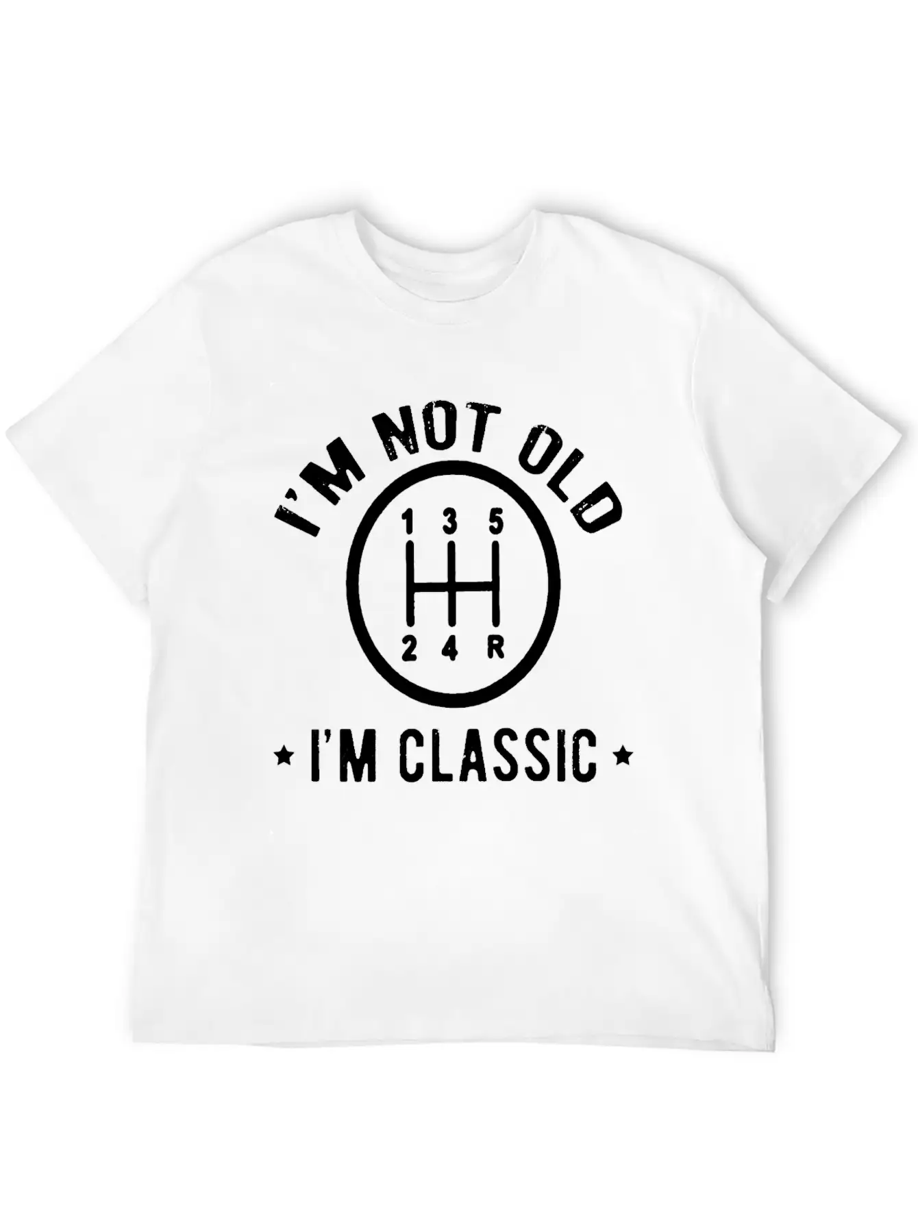 I'm Not Old I'm Classic Breathable Soft Cotton T-Shirt – Timeless Casual Look