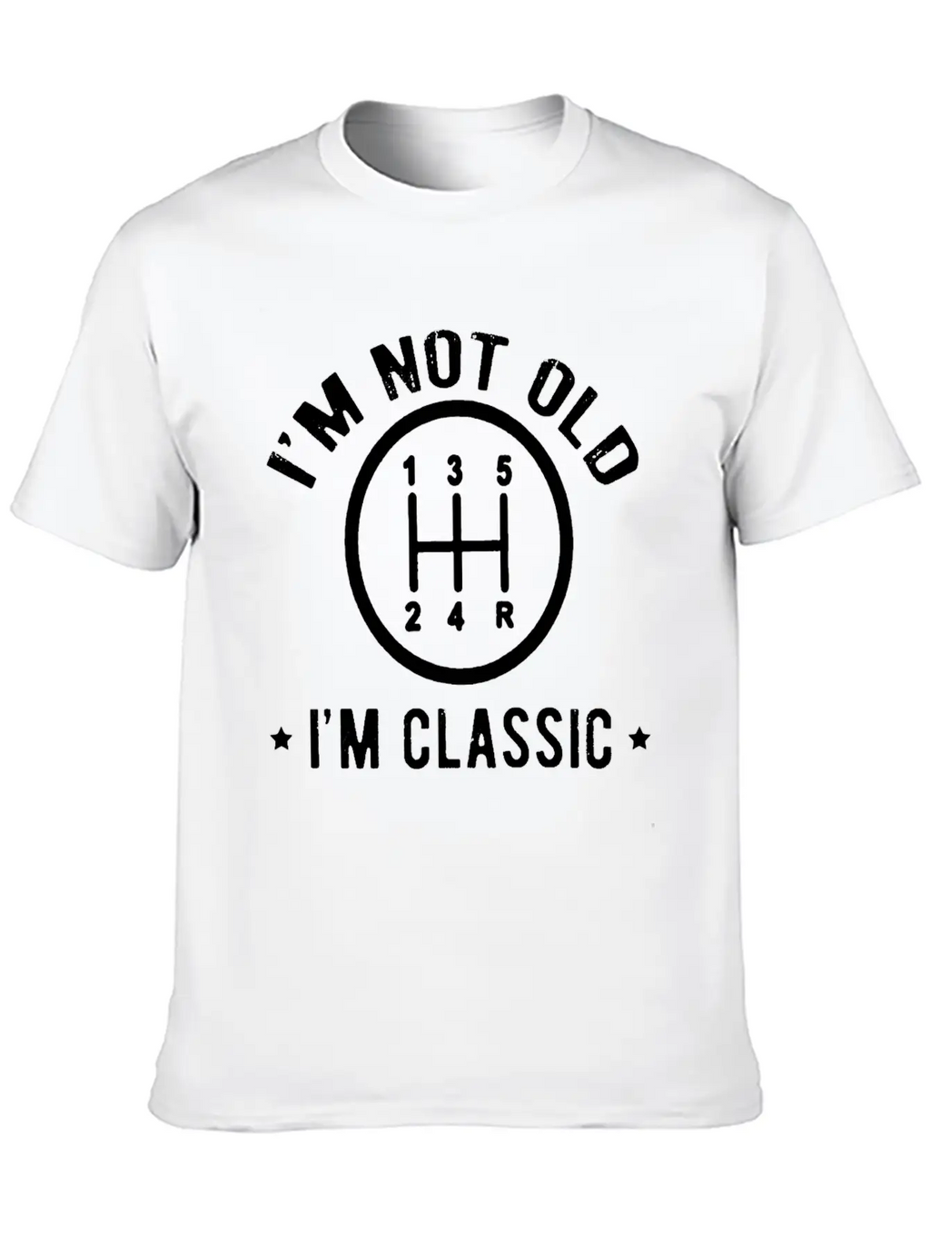 I'm Not Old I'm Classic Breathable Soft Cotton T-Shirt – Timeless Casual Look