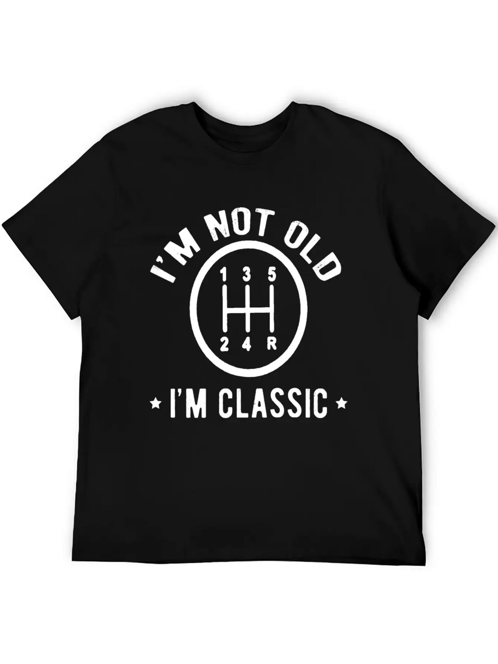 I'm Not Old I'm Classic Breathable Soft Cotton T-Shirt – Timeless Casual Look