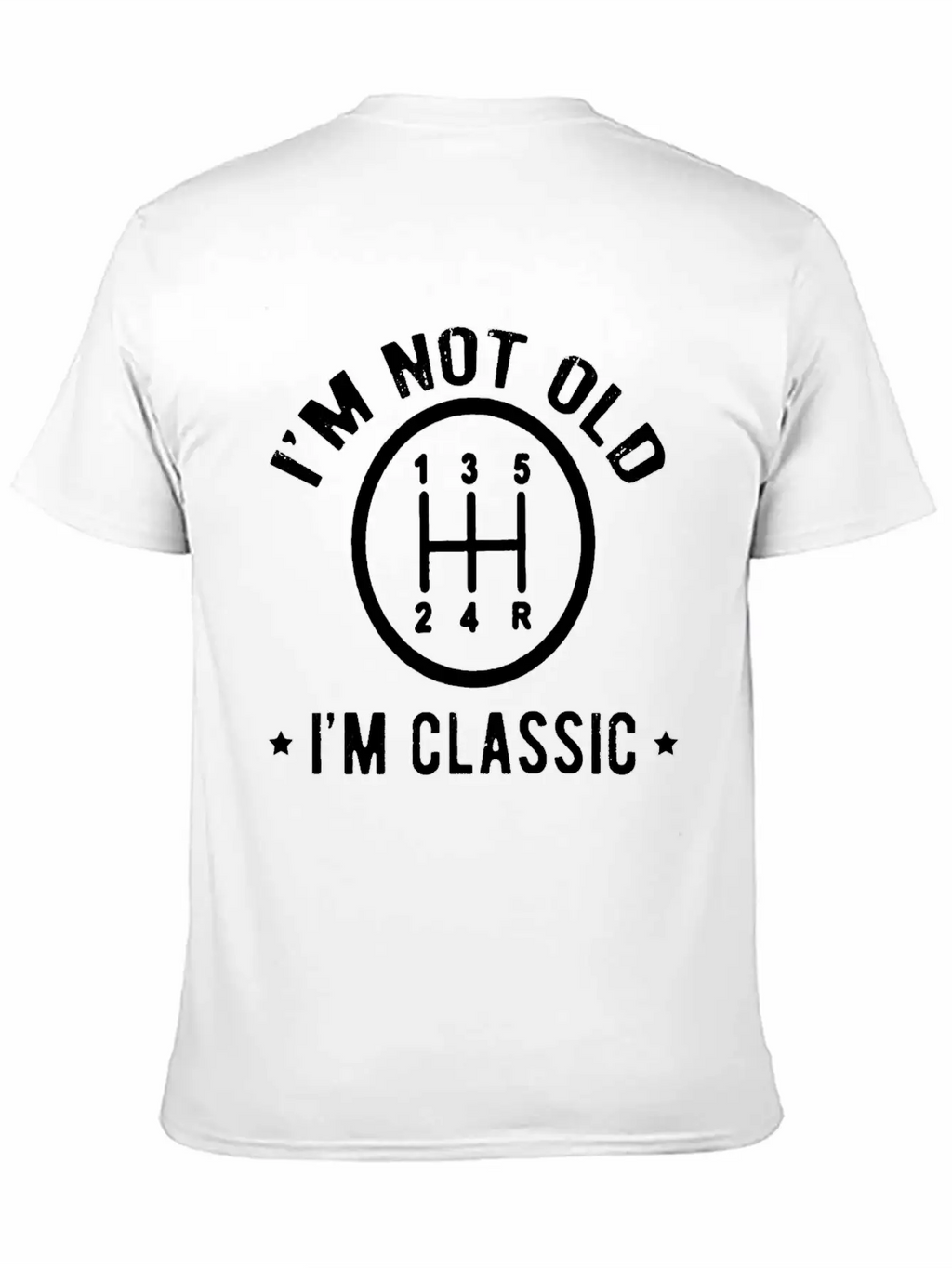I'm Not Old I'm Classic Breathable Soft Cotton T-Shirt – Timeless Casual Look