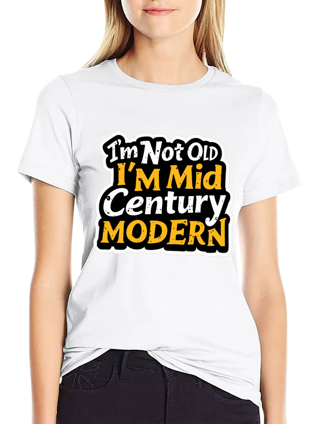 I'm Not Old, I'm Mid-Century Modern - Retro Humor Essential Cotton Tee For Daily Outfits – Unisex Style