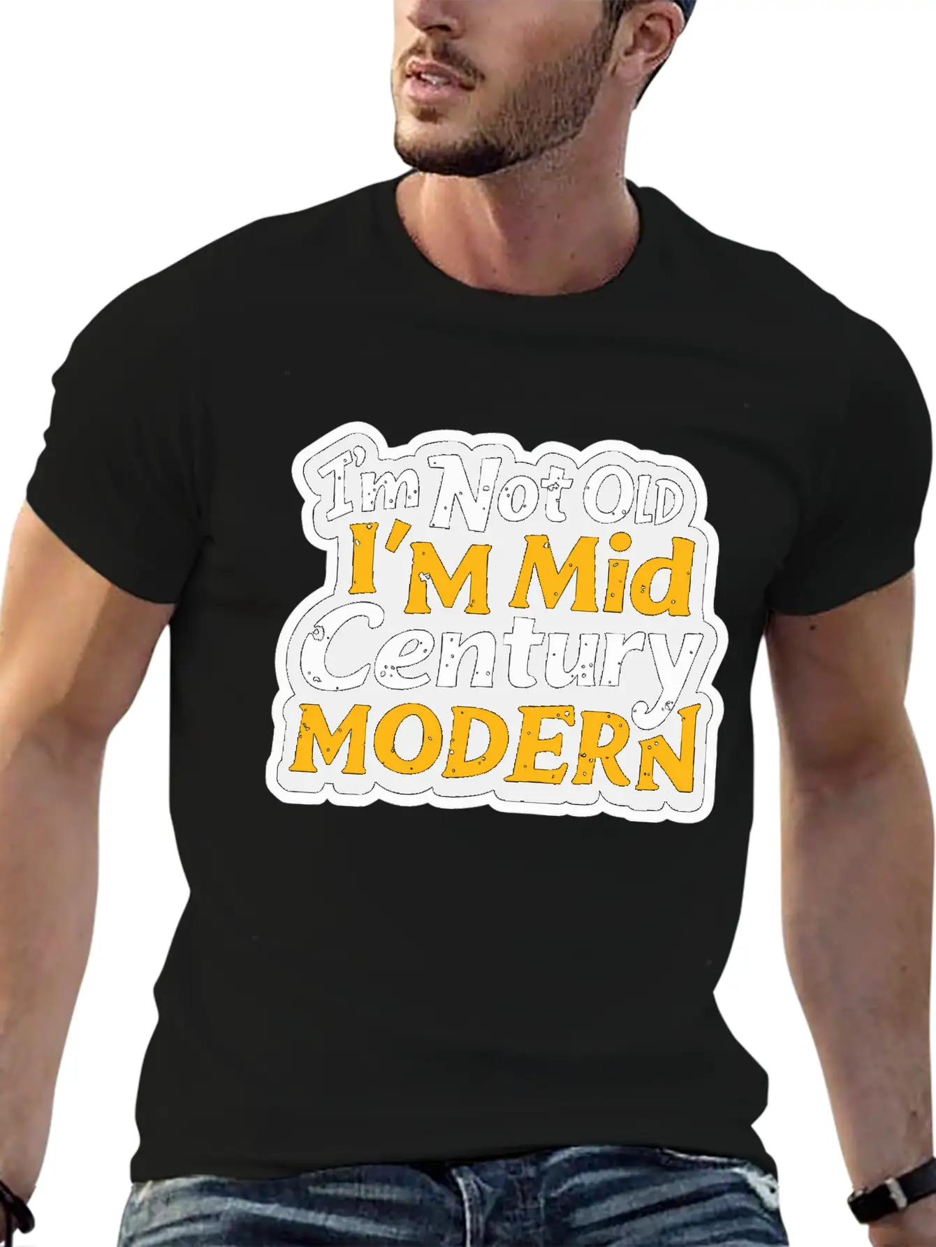 I'm Not Old, I'm Mid-Century Modern - Retro Humor Essential Cotton Tee For Daily Outfits – Unisex Style