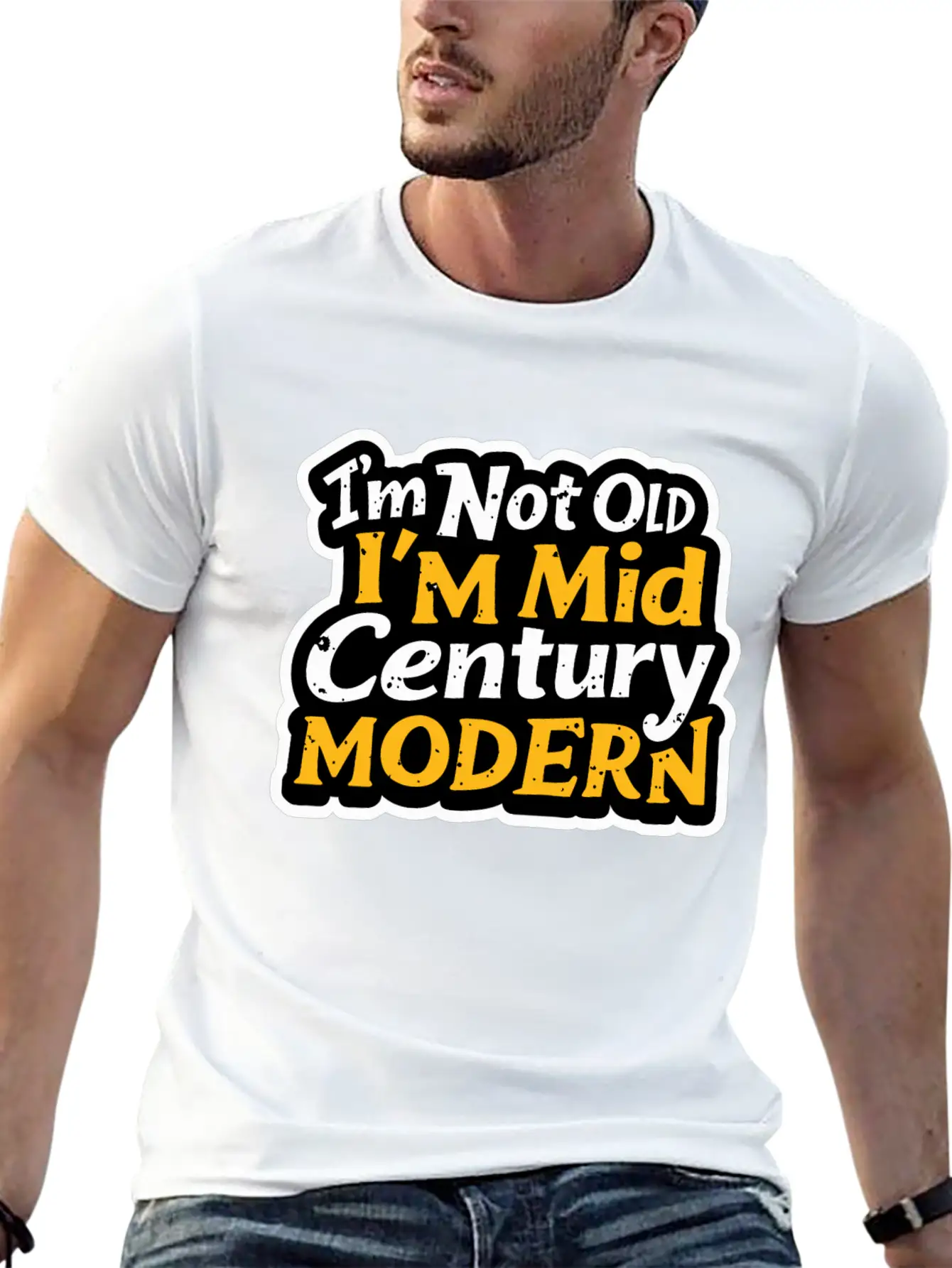 I'm Not Old, I'm Mid-Century Modern - Retro Humor Essential Cotton Tee For Daily Outfits – Unisex Style