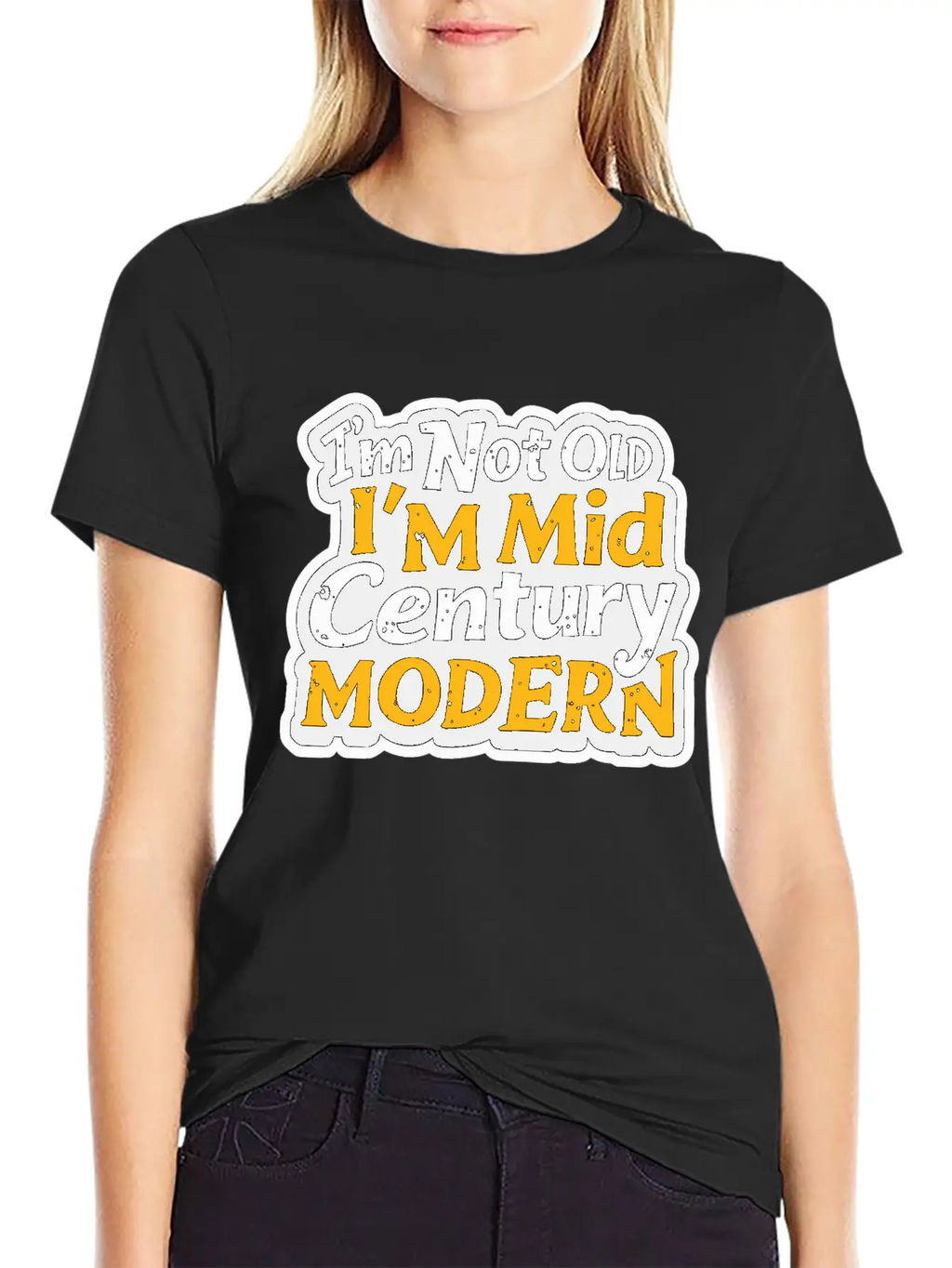 I'm Not Old, I'm Mid-Century Modern - Retro Humor Essential Cotton Tee For Daily Outfits – Unisex Style