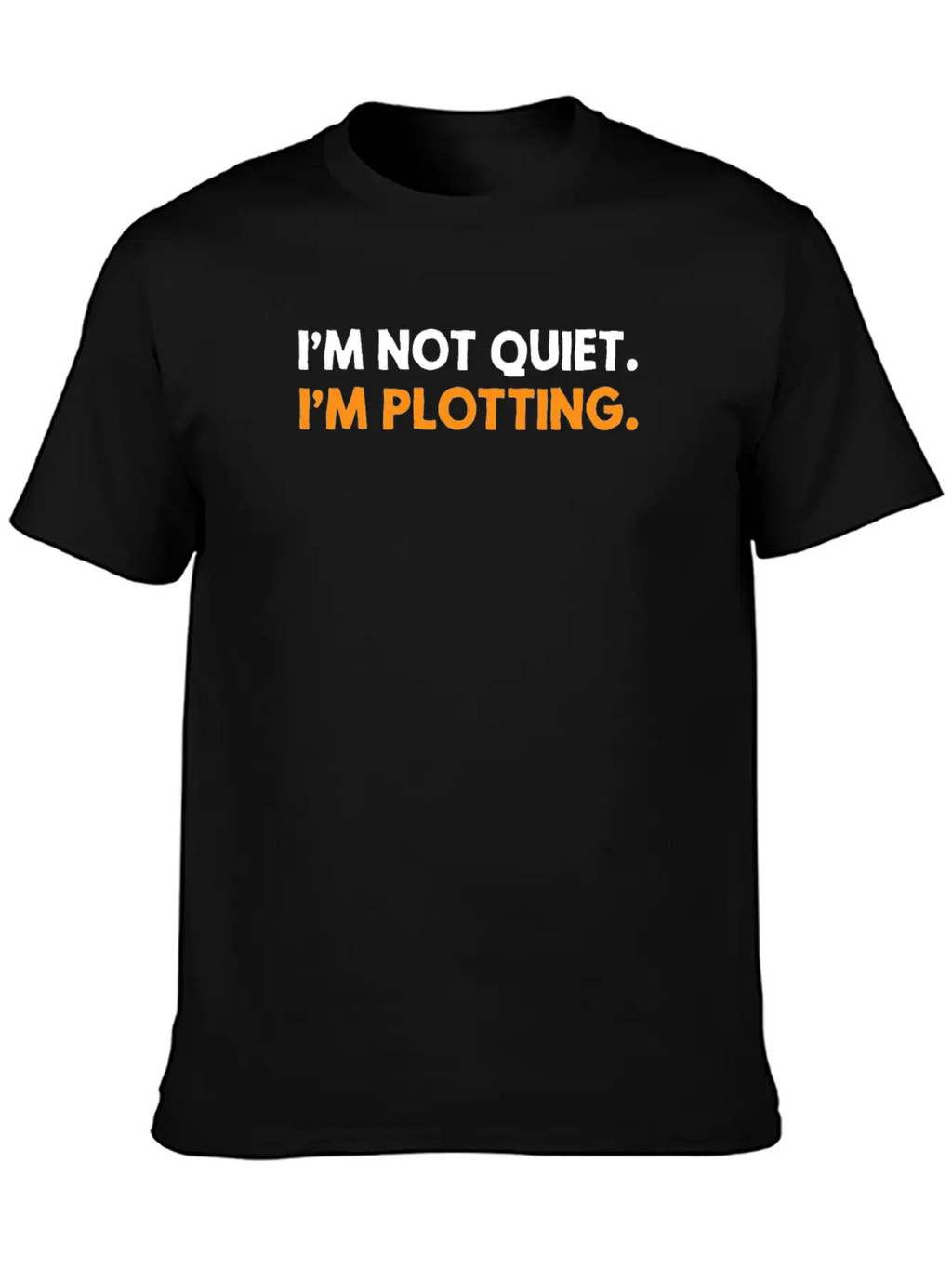 I'm Not Quiet I'm Plotting Funny Introvert Timeless Short Sleeve Tee – Comfy And Minimalist Design