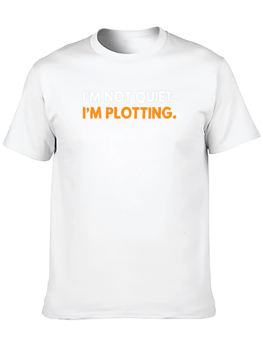 I'm Not Quiet I'm Plotting Funny Introvert Timeless Short Sleeve Tee – Comfy And Minimalist Design