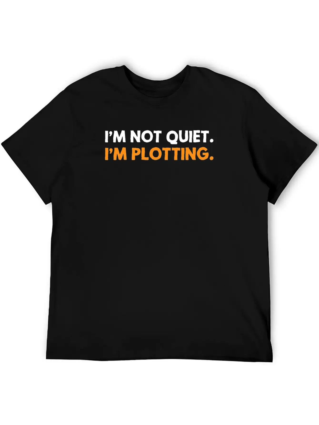 I'm Not Quiet I'm Plotting Funny Introvert Timeless Short Sleeve Tee – Comfy And Minimalist Design