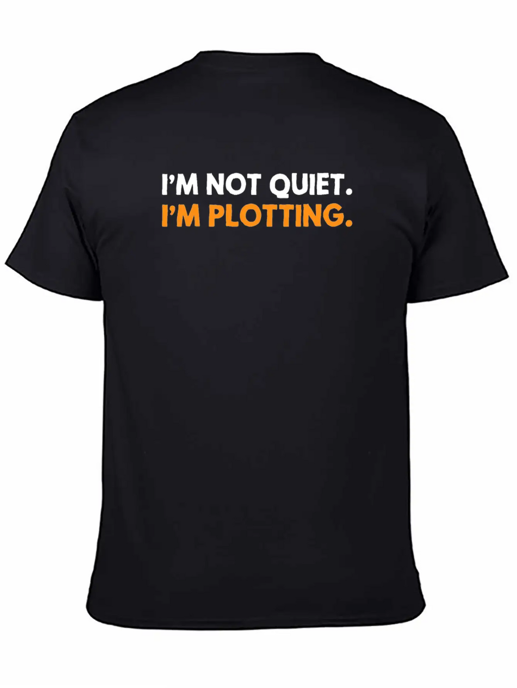 I'm Not Quiet I'm Plotting Funny Introvert Timeless Short Sleeve Tee – Comfy And Minimalist Design
