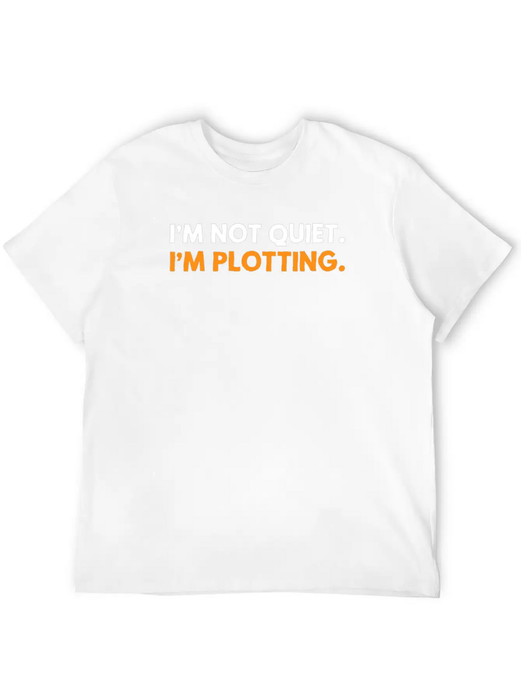 I'm Not Quiet I'm Plotting Funny Introvert Timeless Short Sleeve Tee – Comfy And Minimalist Design