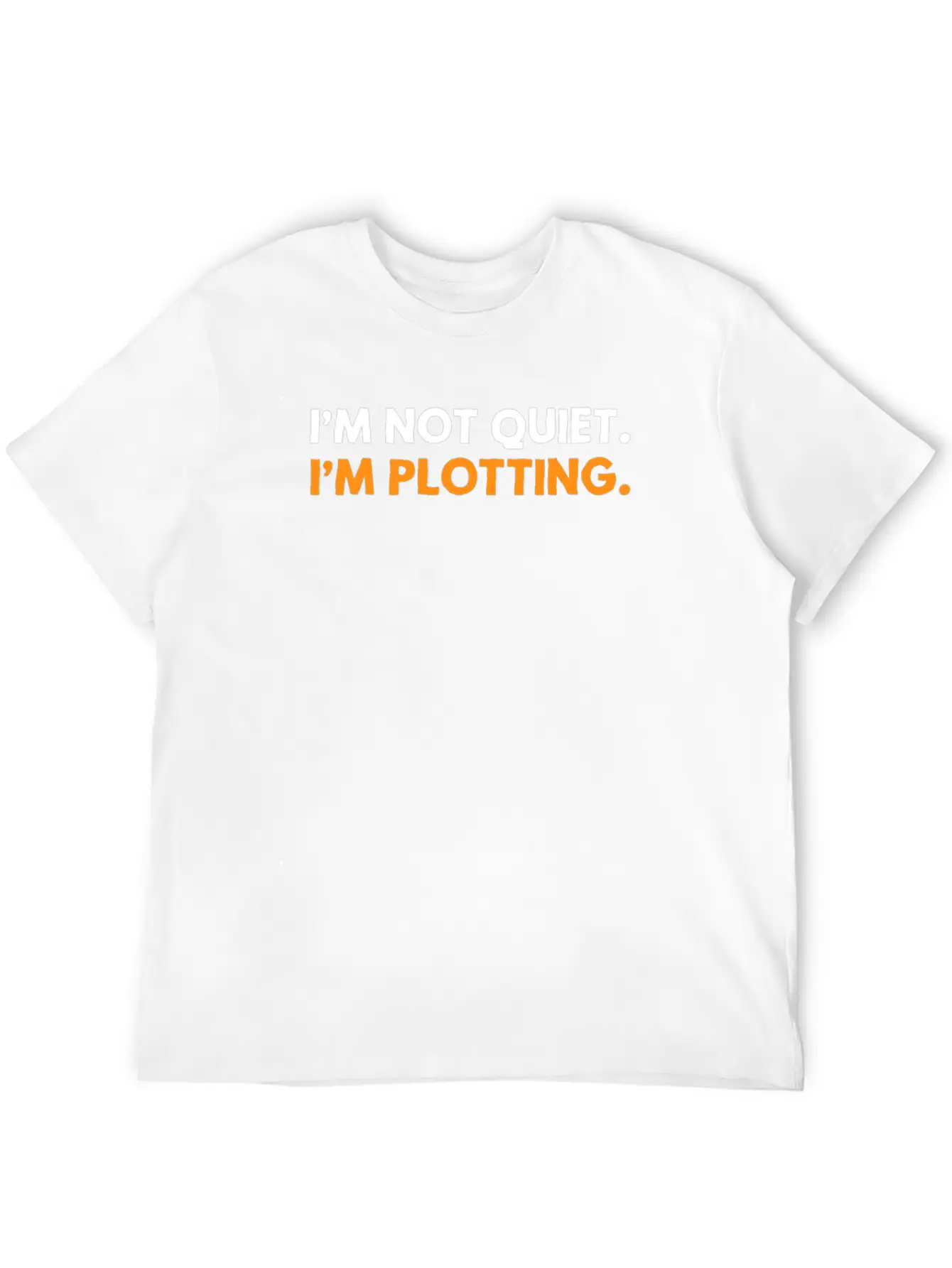 I'm Not Quiet I'm Plotting Funny Introvert Timeless Short Sleeve Tee – Comfy And Minimalist Design