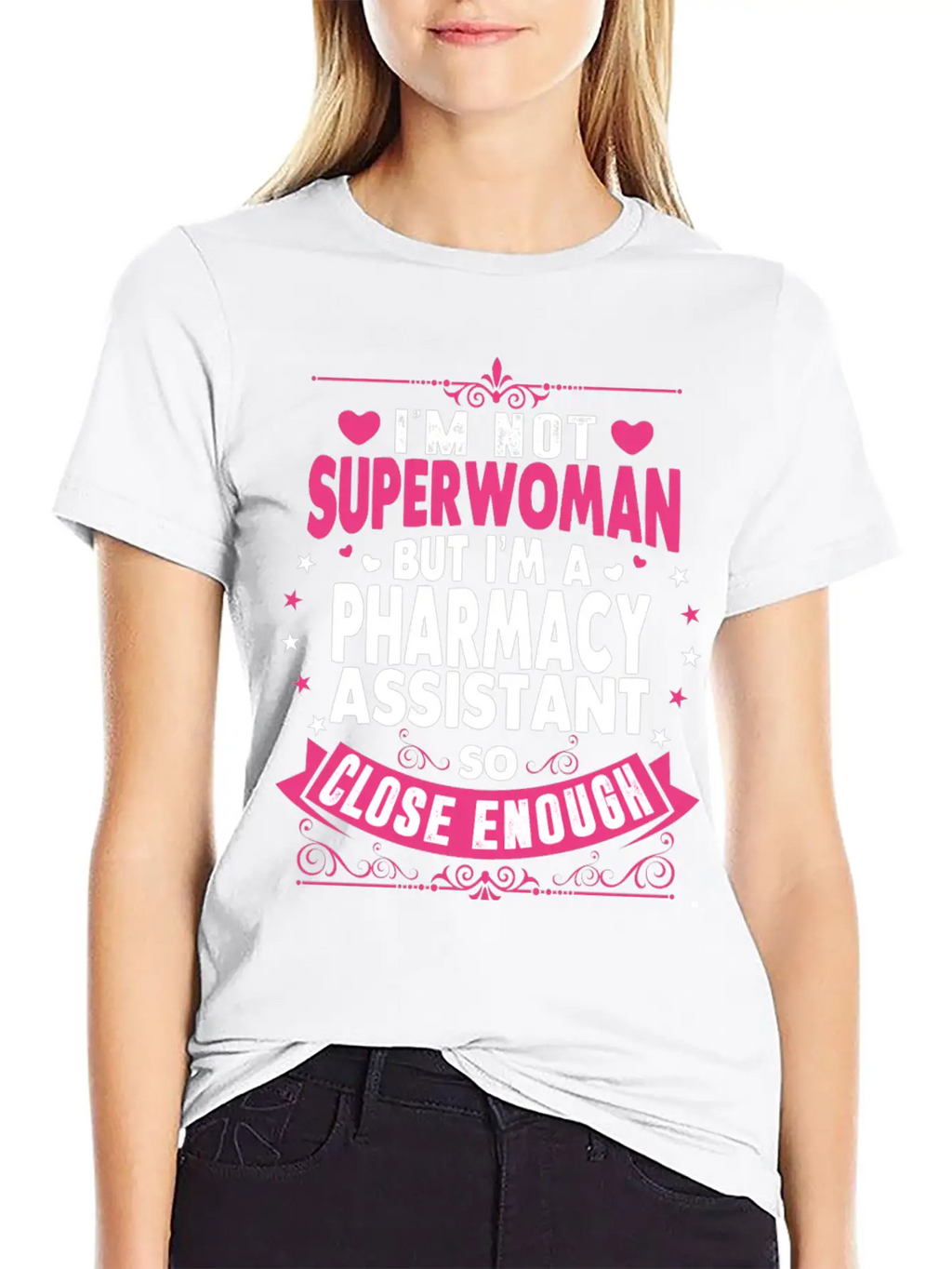 Im Not Superwoman But Im A Pharmacy Assistant Stylish Everyday T-Shirt – Unisex Basic Cotton Tee