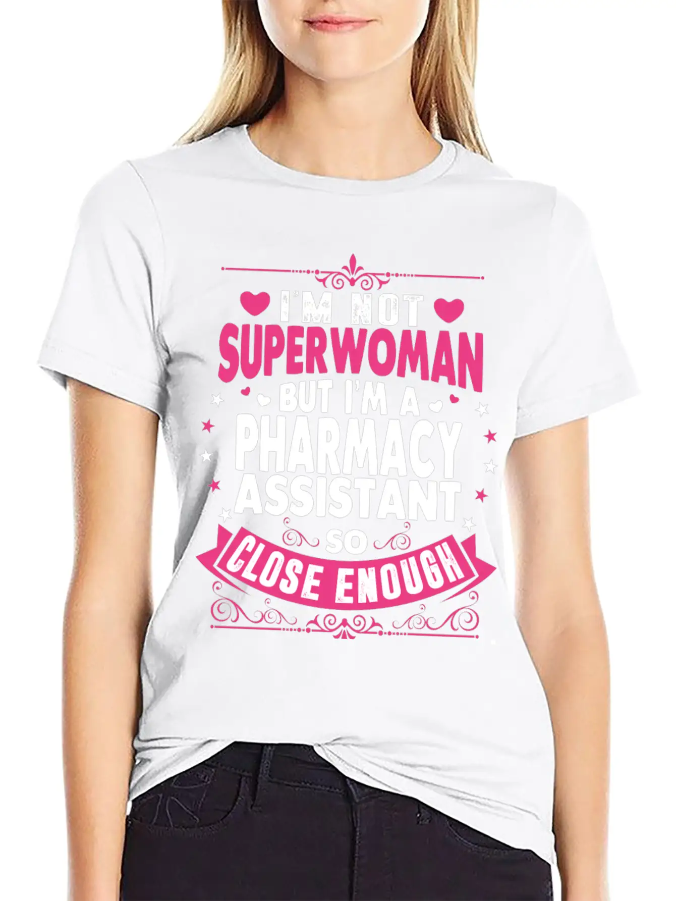 Im Not Superwoman But Im A Pharmacy Assistant Stylish Everyday T-Shirt – Unisex Basic Cotton Tee