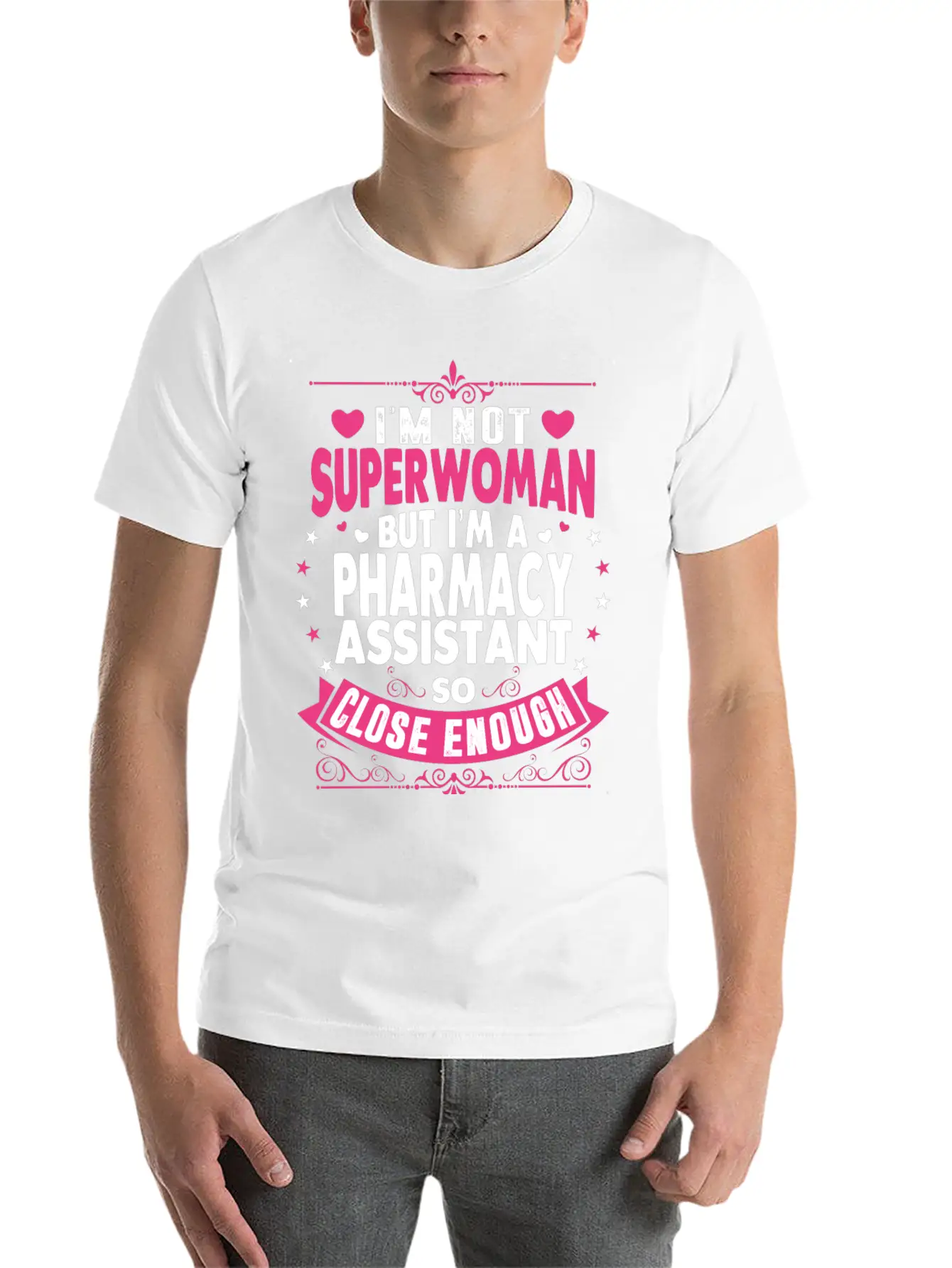 Im Not Superwoman But Im A Pharmacy Assistant Stylish Everyday T-Shirt – Unisex Basic Cotton Tee
