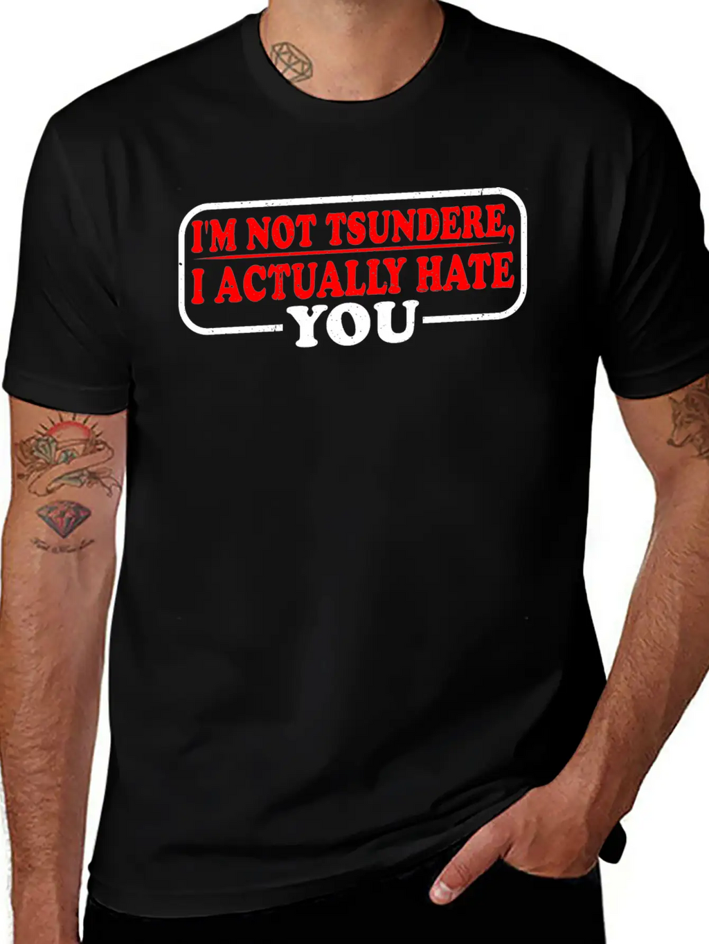 I'm Not Tsundere, I Actually Hate You 3 Classic Cotton Tee – Unisex Comfort For Any Season