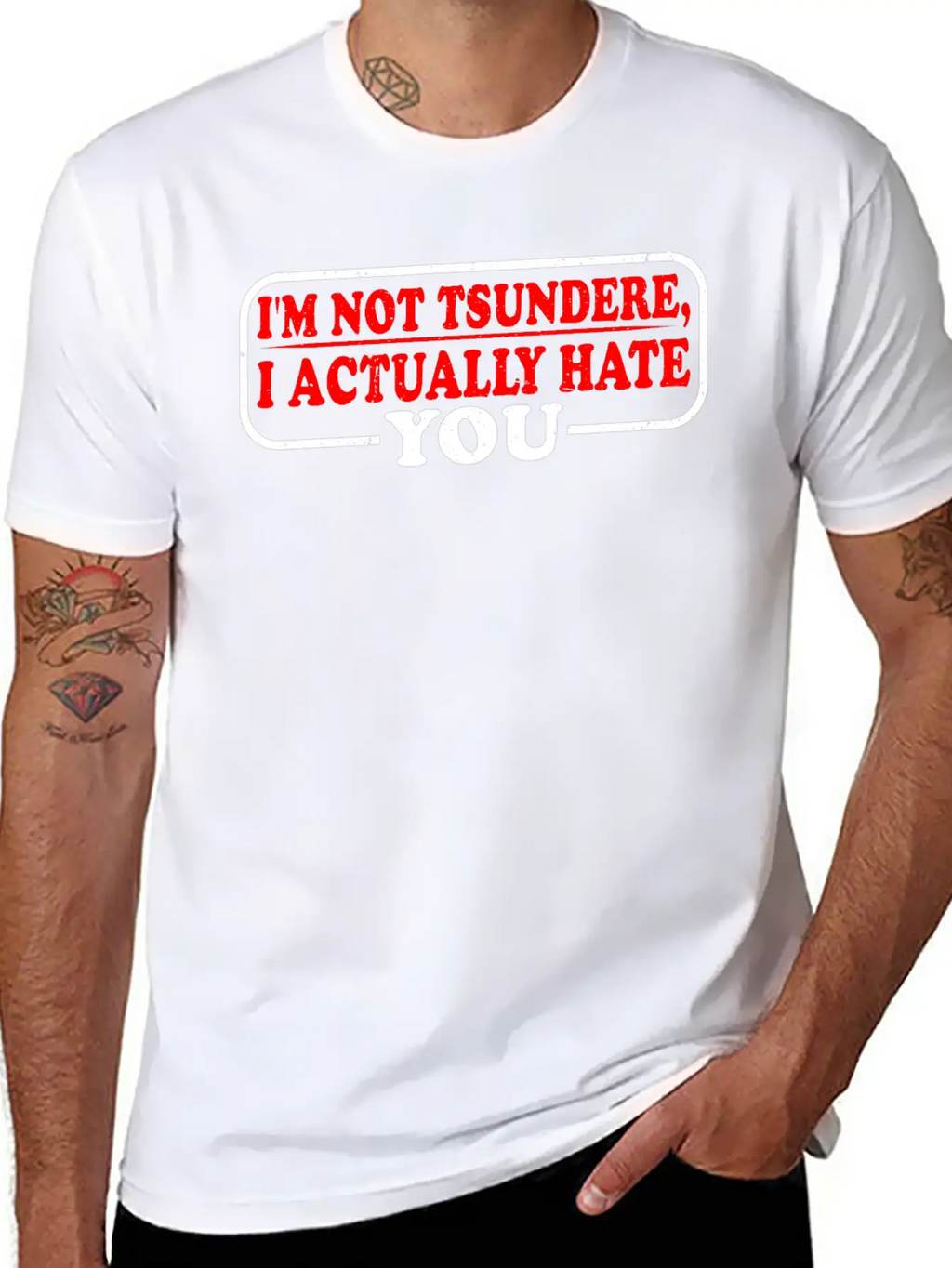 I'm Not Tsundere, I Actually Hate You 3 Classic Cotton Tee – Unisex Comfort For Any Season