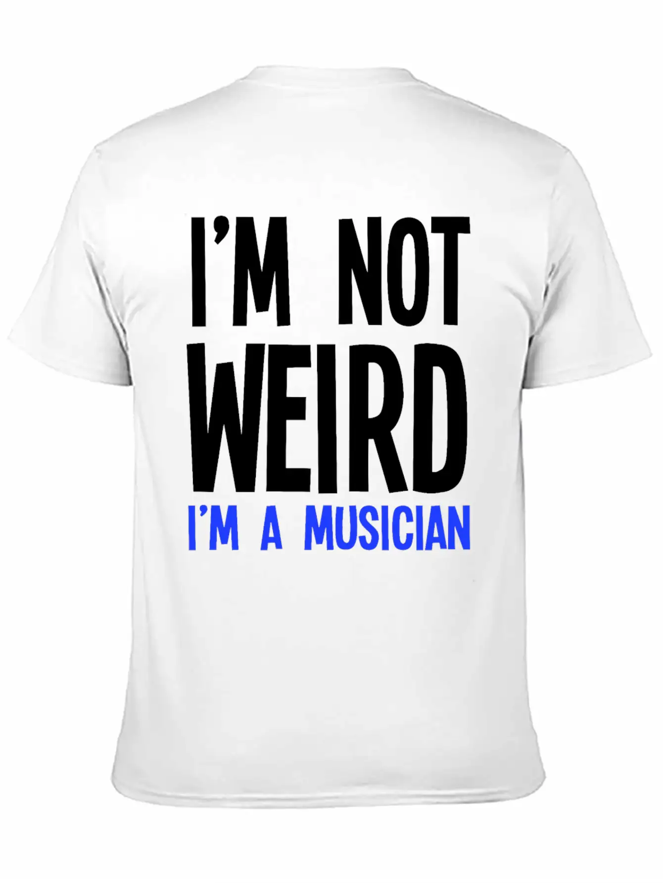 Im Not Weird Im A Musician Timeless Short Sleeve Tee – Comfy And Minimalist Design