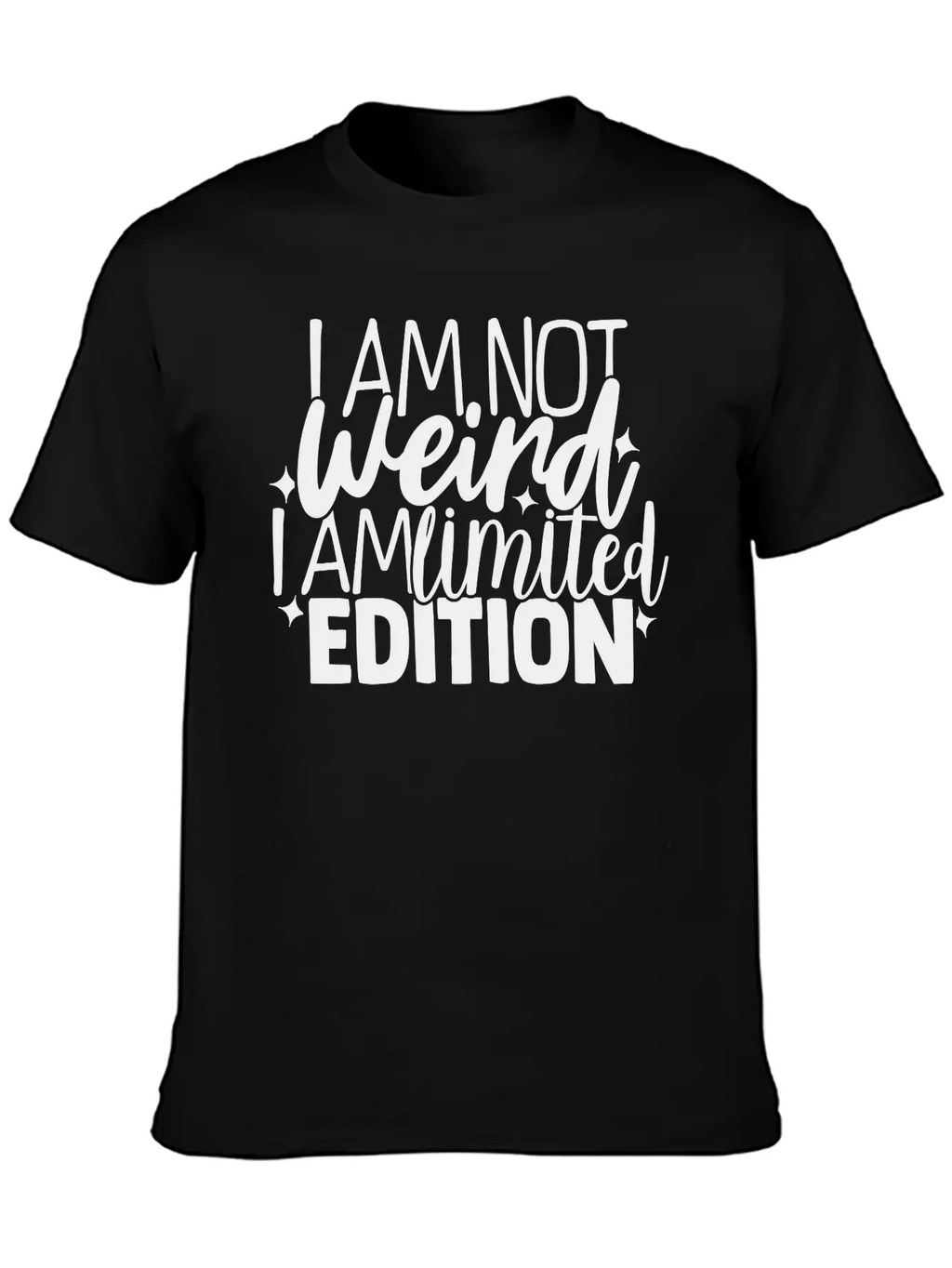 Im Not Weird Im Limited Edition Breathable Graphic T-Shirt – Perfect For Casual Days