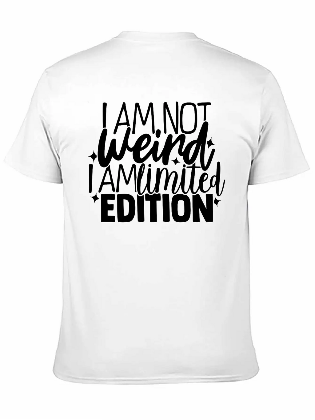 Im Not Weird Im Limited Edition Breathable Graphic T-Shirt – Perfect For Casual Days