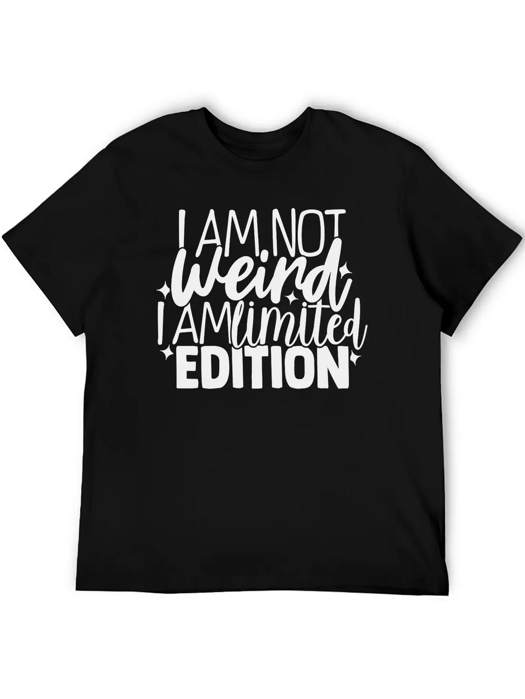 Im Not Weird Im Limited Edition Breathable Graphic T-Shirt – Perfect For Casual Days