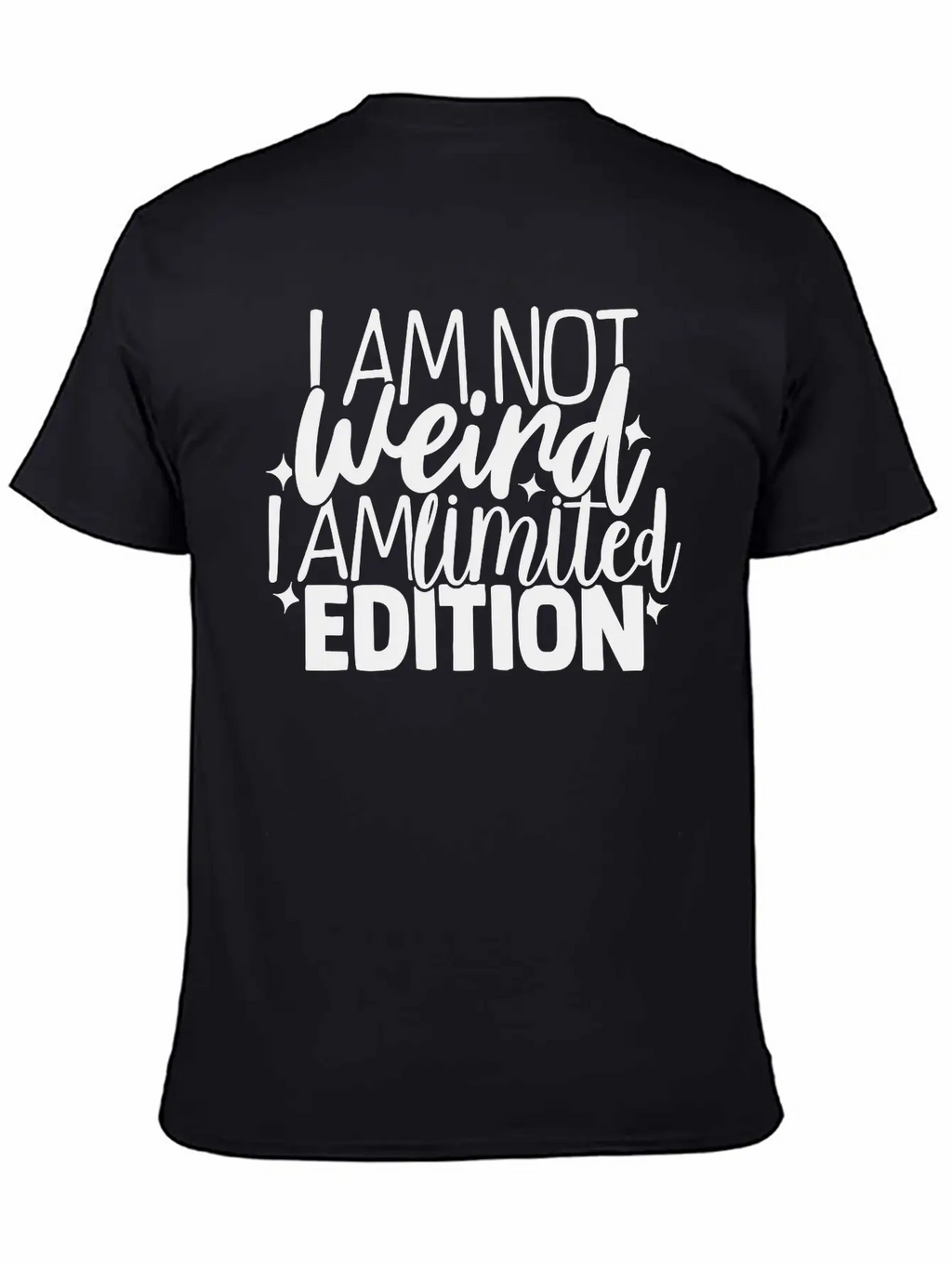 Im Not Weird Im Limited Edition Breathable Graphic T-Shirt – Perfect For Casual Days
