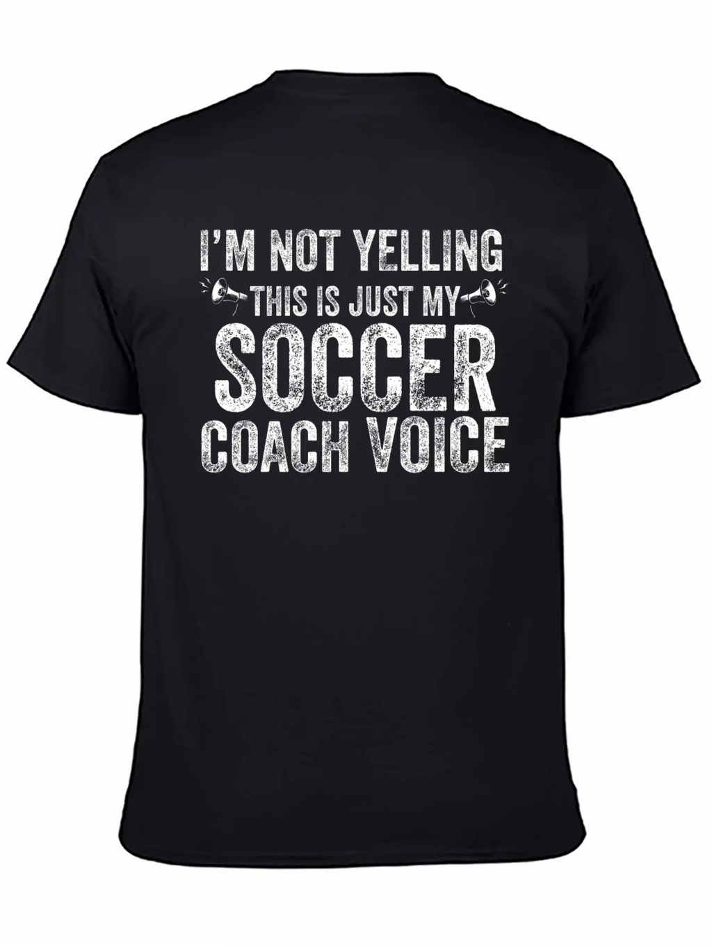 I'm Not Yelling This Is Just My Soccer Coach Voice Basic Graphic T-Shirt – Daily Comfort In Soft Cotton