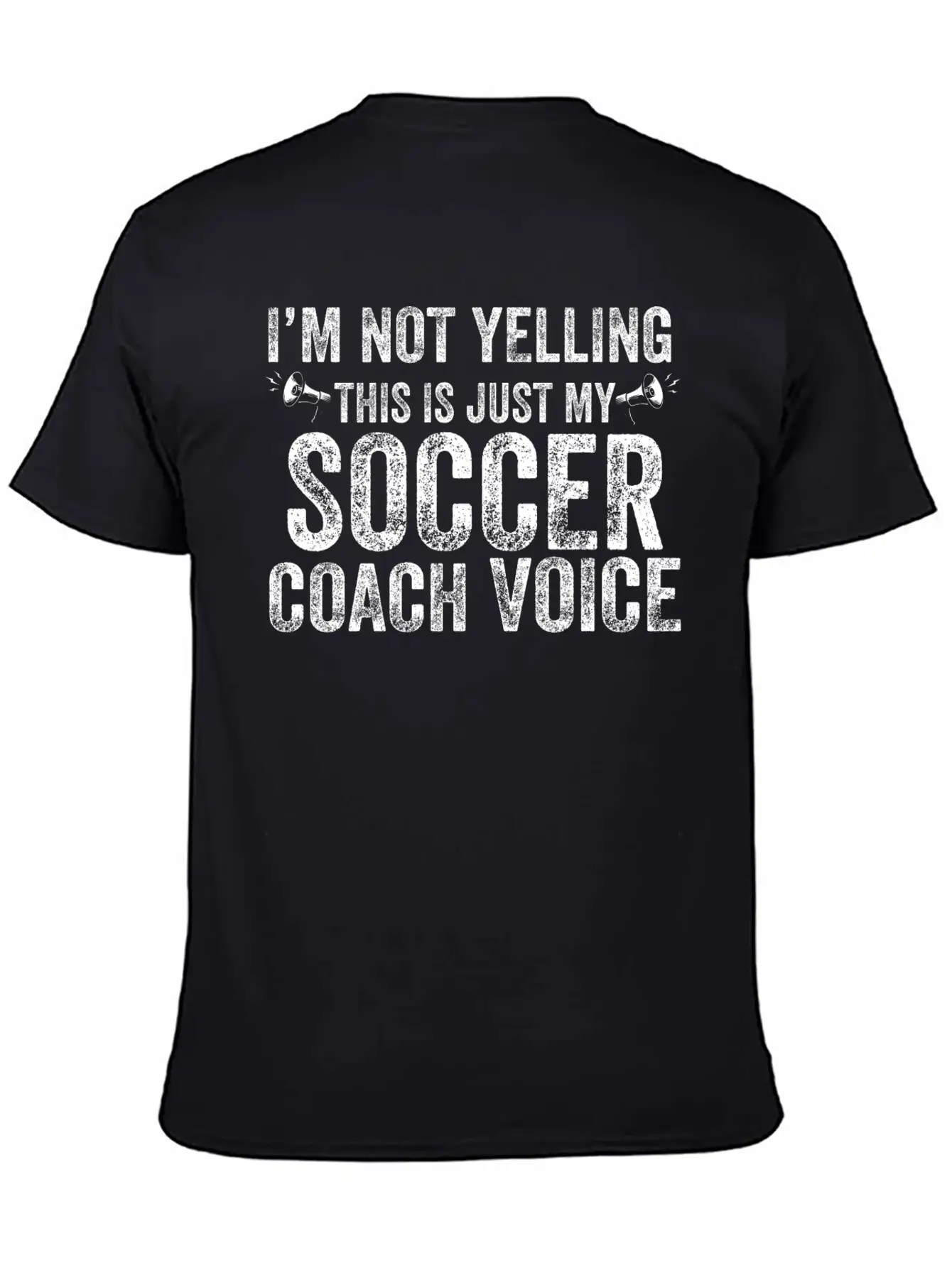 I'm Not Yelling This Is Just My Soccer Coach Voice Basic Graphic T-Shirt – Daily Comfort In Soft Cotton