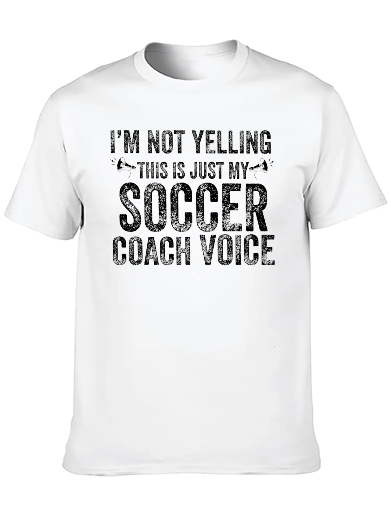 I'm Not Yelling This Is Just My Soccer Coach Voice Basic Graphic T-Shirt – Daily Comfort In Soft Cotton