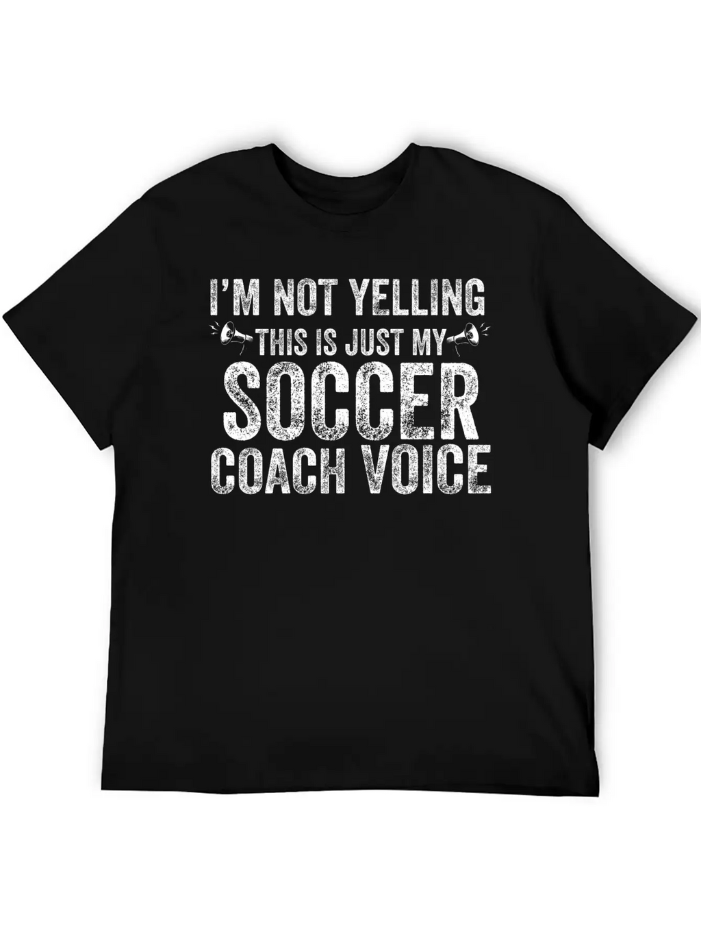 I'm Not Yelling This Is Just My Soccer Coach Voice Basic Graphic T-Shirt – Daily Comfort In Soft Cotton