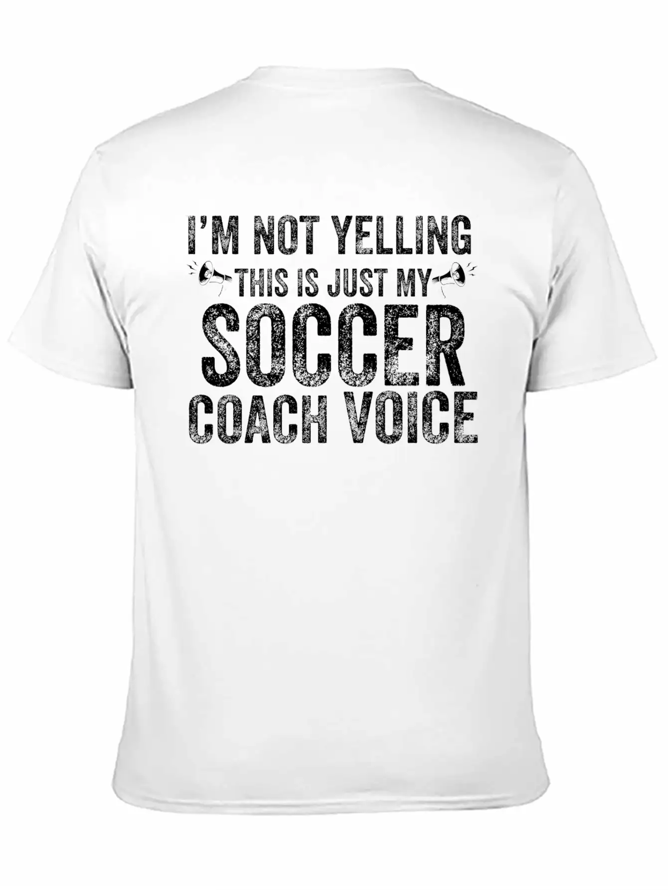 I'm Not Yelling This Is Just My Soccer Coach Voice Basic Graphic T-Shirt – Daily Comfort In Soft Cotton