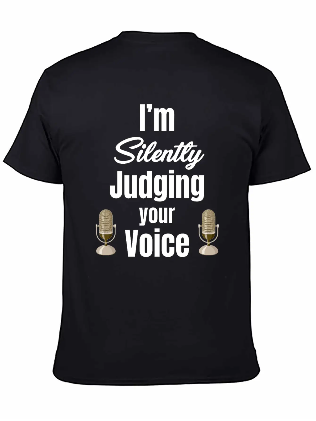 I'm Silently Judging Your Voice Funny Vocal Essential Cotton Tee For Daily Outfits – Unisex Style