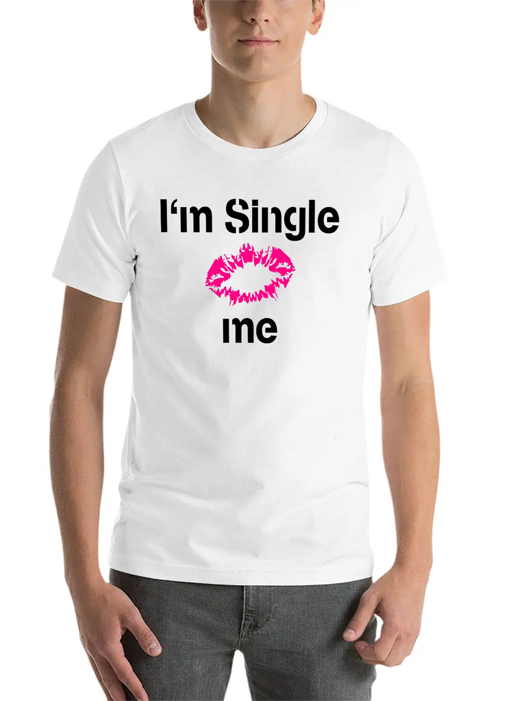 Im Single Kiss Me Timeless Short Sleeve Tee – Comfy And Minimalist Design