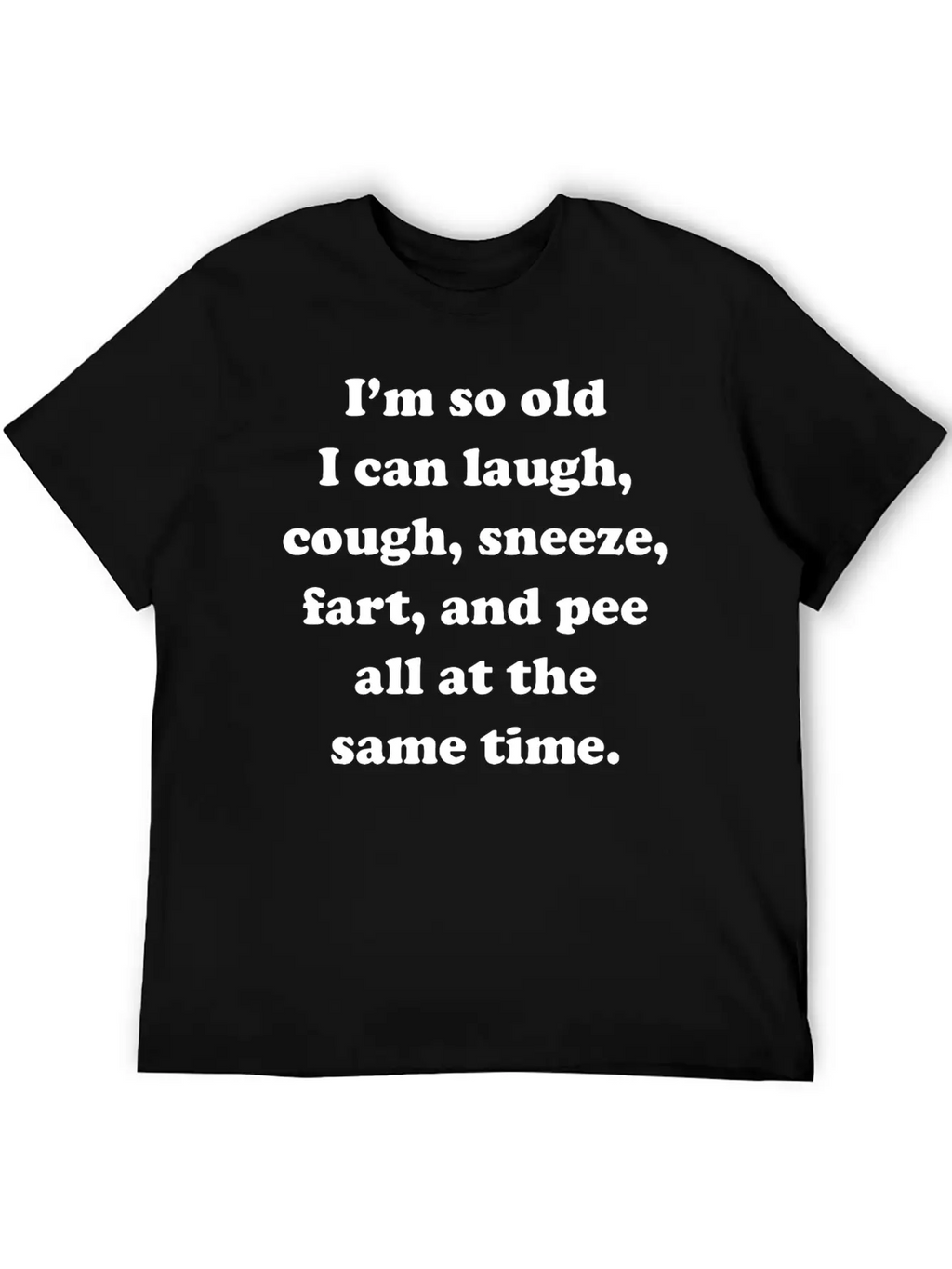 I'm So Old Classic Cotton Tee – Unisex Comfort For Any Season