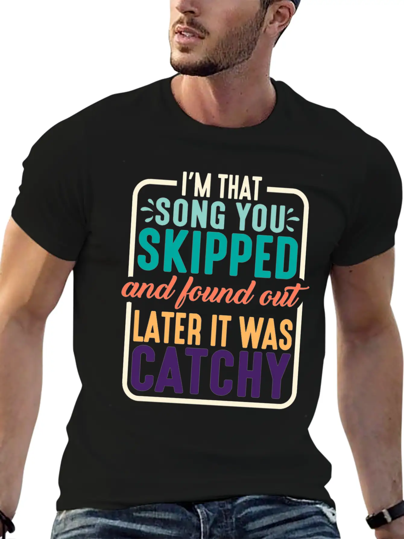 I'm That Song You Skipped 2 Stylish Everyday T-Shirt – Unisex Basic Cotton Tee