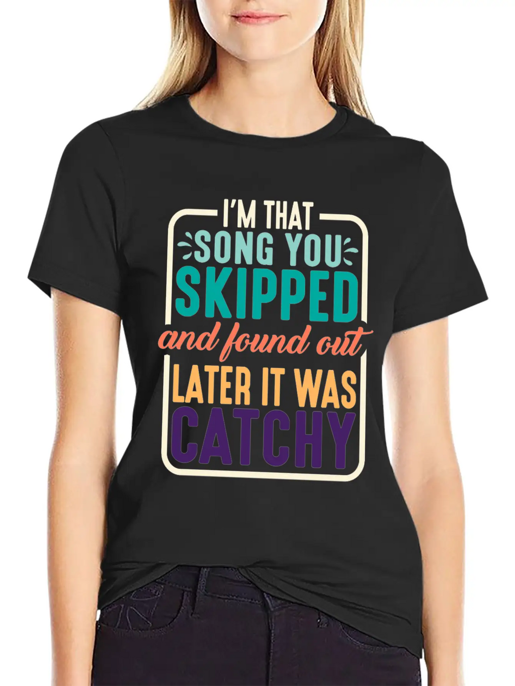 I'm That Song You Skipped 2 Stylish Everyday T-Shirt – Unisex Basic Cotton Tee