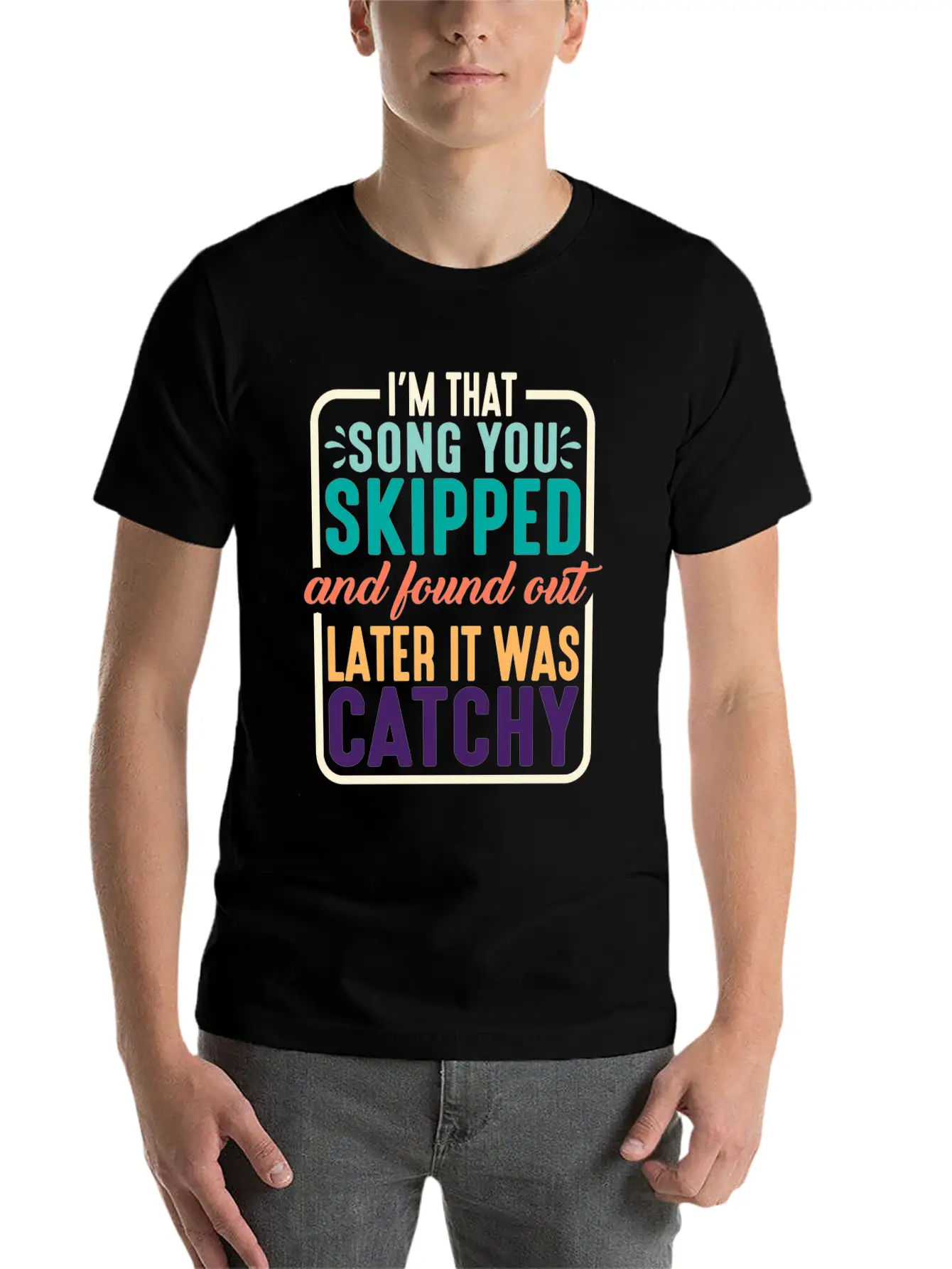 I'm That Song You Skipped 2 Stylish Everyday T-Shirt – Unisex Basic Cotton Tee