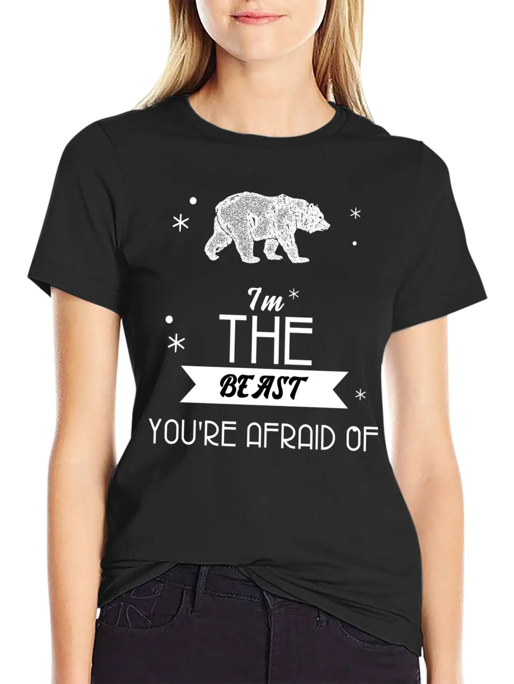I'm The Beast You're Afraid Of T Shirt Cool Bear Basic Graphic T-Shirt – Daily Comfort In Soft Cotton