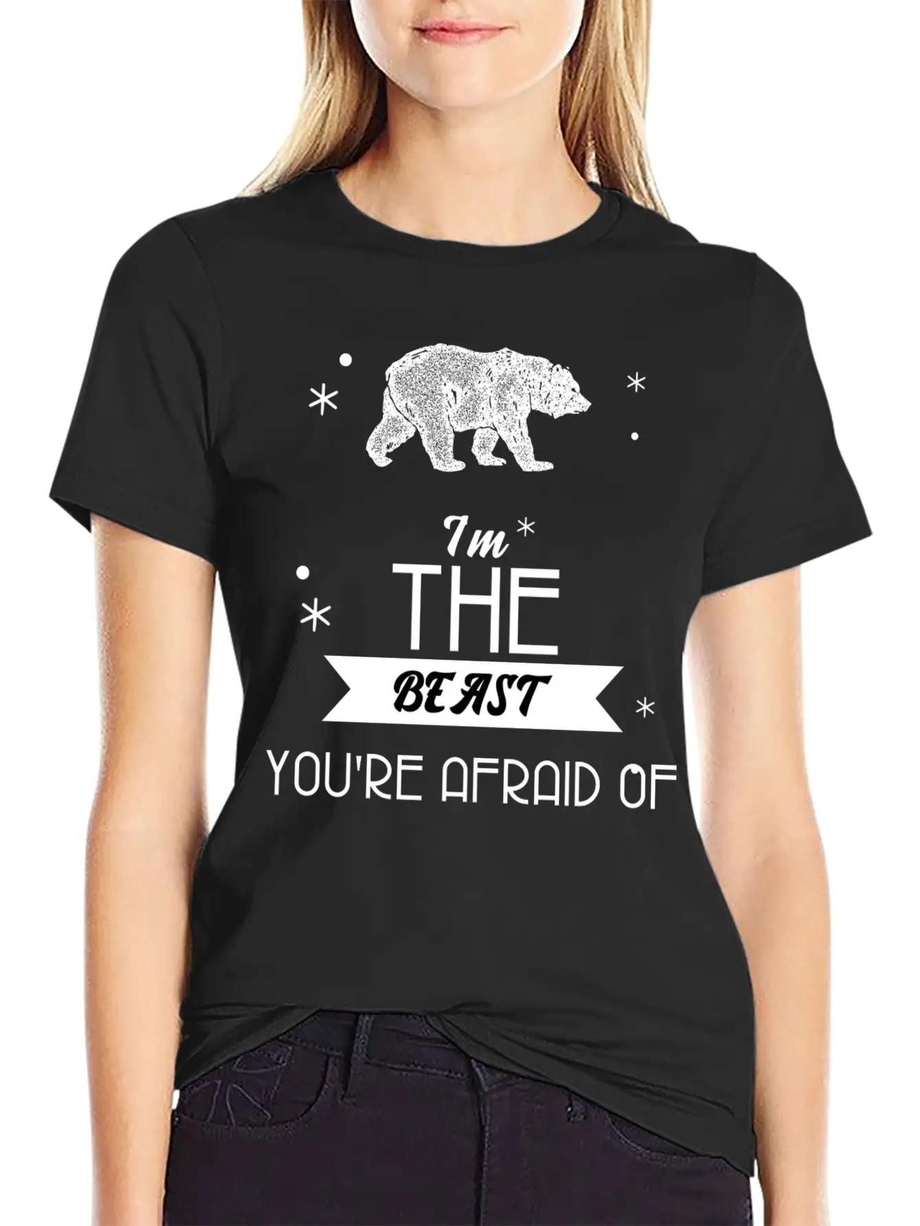 I'm The Beast You're Afraid Of T Shirt Cool Bear Basic Graphic T-Shirt – Daily Comfort In Soft Cotton