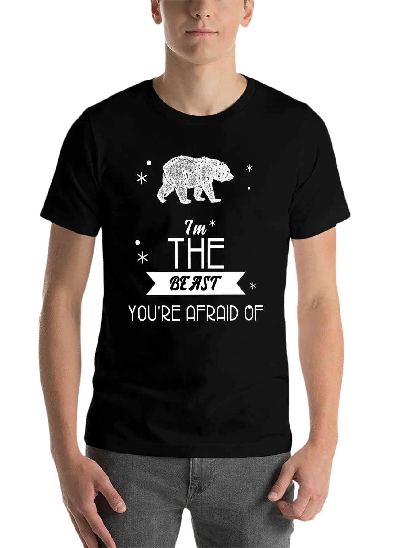 I'm The Beast You're Afraid Of T Shirt Cool Bear Basic Graphic T-Shirt – Daily Comfort In Soft Cotton