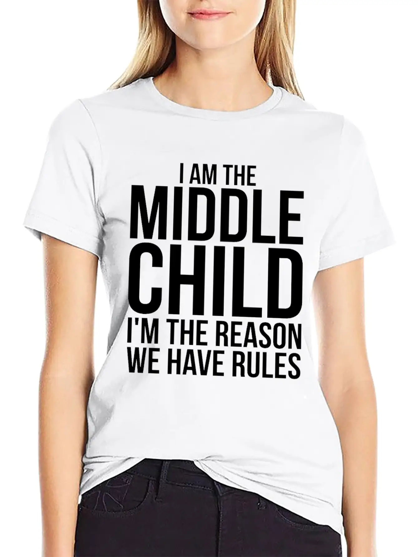 Im The Middle Child Im The Reason We Have Rules Basic Graphic T-Shirt – Daily Comfort In Soft Cotton