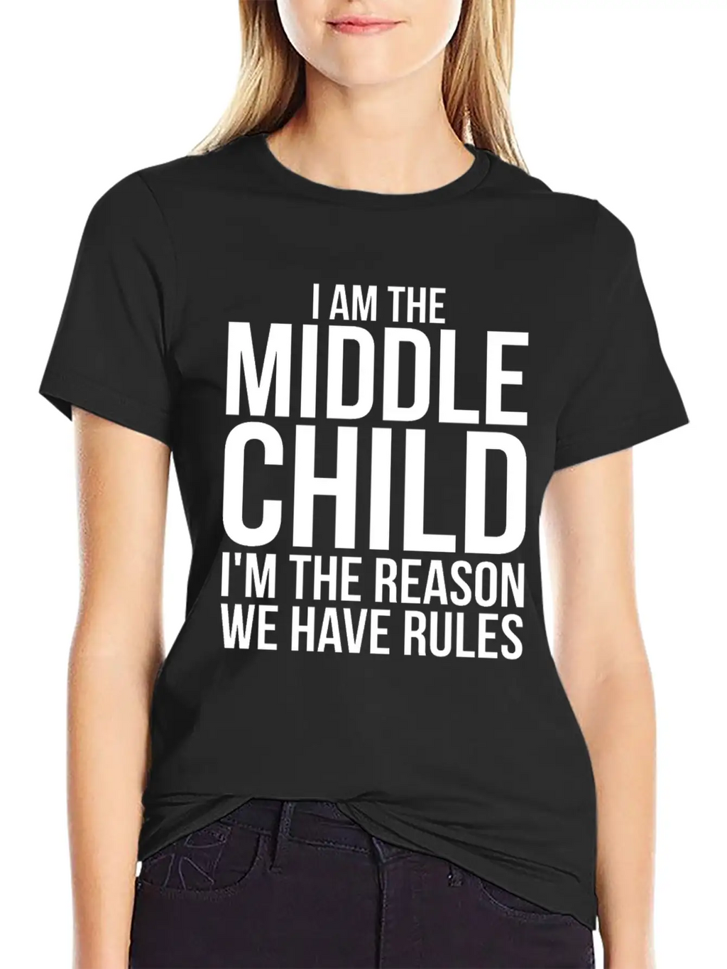 Im The Middle Child Im The Reason We Have Rules Basic Graphic T-Shirt – Daily Comfort In Soft Cotton