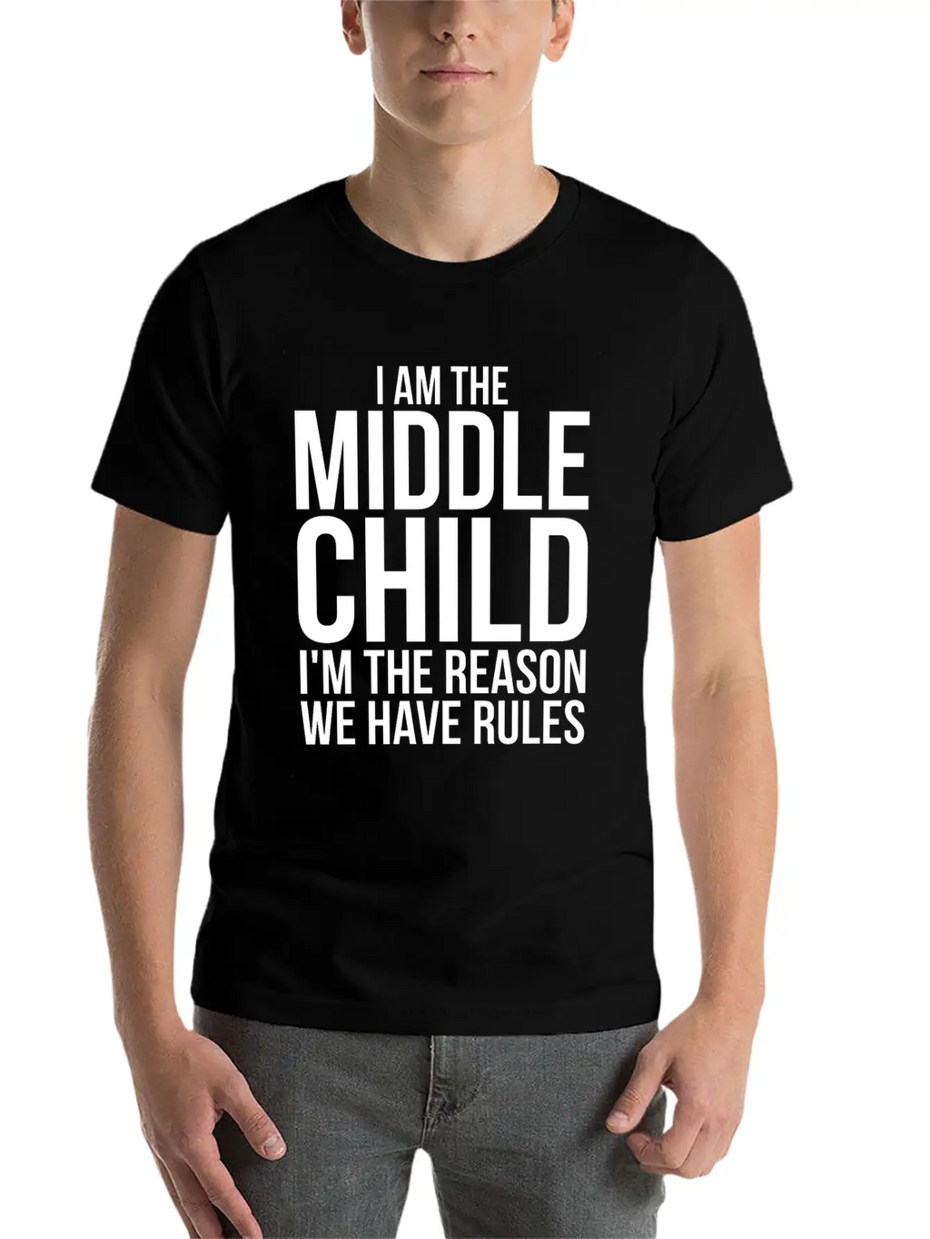 Im The Middle Child Im The Reason We Have Rules Basic Graphic T-Shirt – Daily Comfort In Soft Cotton