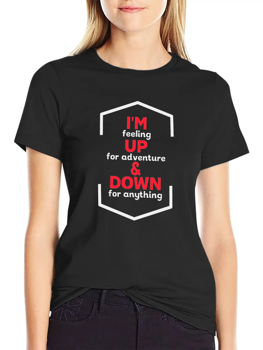 I'm Up For Adventure Basic Graphic T-Shirt – Daily Comfort In Soft Cotton