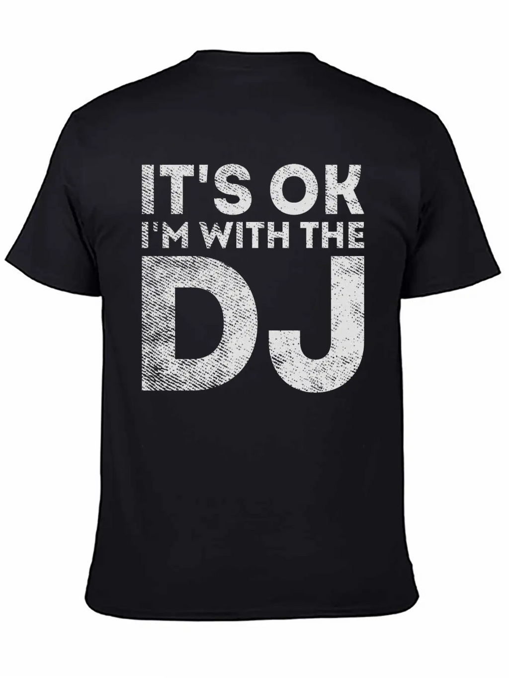 I'm With The DJ - Funny Sarcastic Dj Stylish Everyday T-Shirt – Unisex Basic Cotton Tee