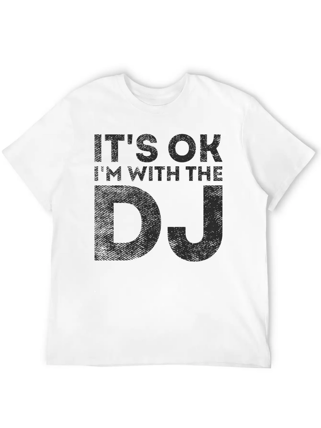 I'm With The DJ - Funny Sarcastic Dj Stylish Everyday T-Shirt – Unisex Basic Cotton Tee