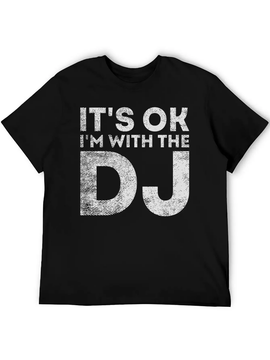 I'm With The DJ - Funny Sarcastic Dj Stylish Everyday T-Shirt – Unisex Basic Cotton Tee