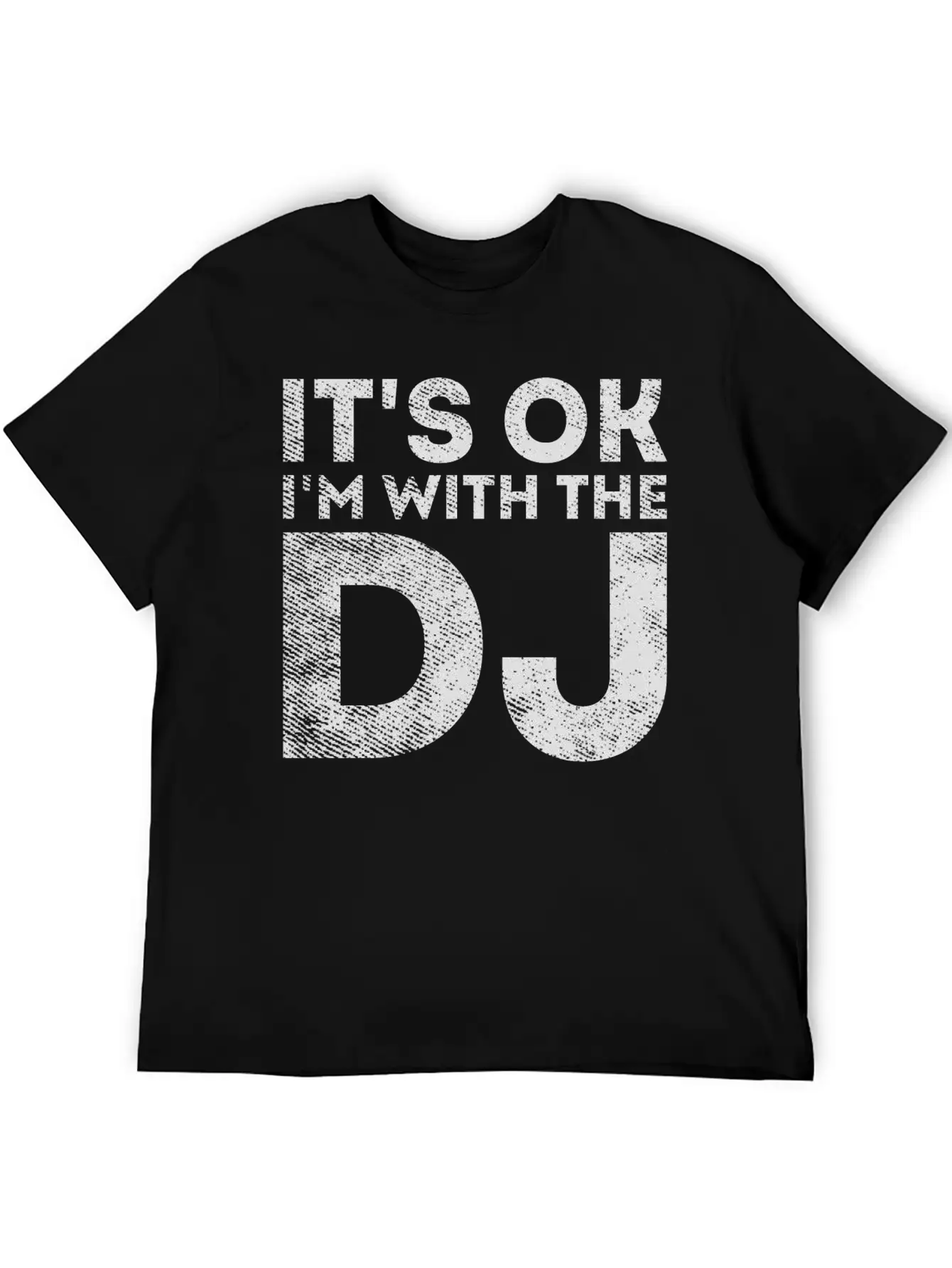 I'm With The DJ - Funny Sarcastic Dj Stylish Everyday T-Shirt – Unisex Basic Cotton Tee