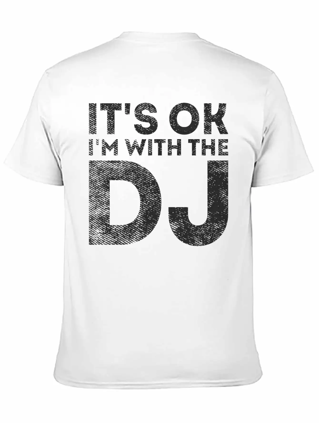 I'm With The DJ - Funny Sarcastic Dj Stylish Everyday T-Shirt – Unisex Basic Cotton Tee