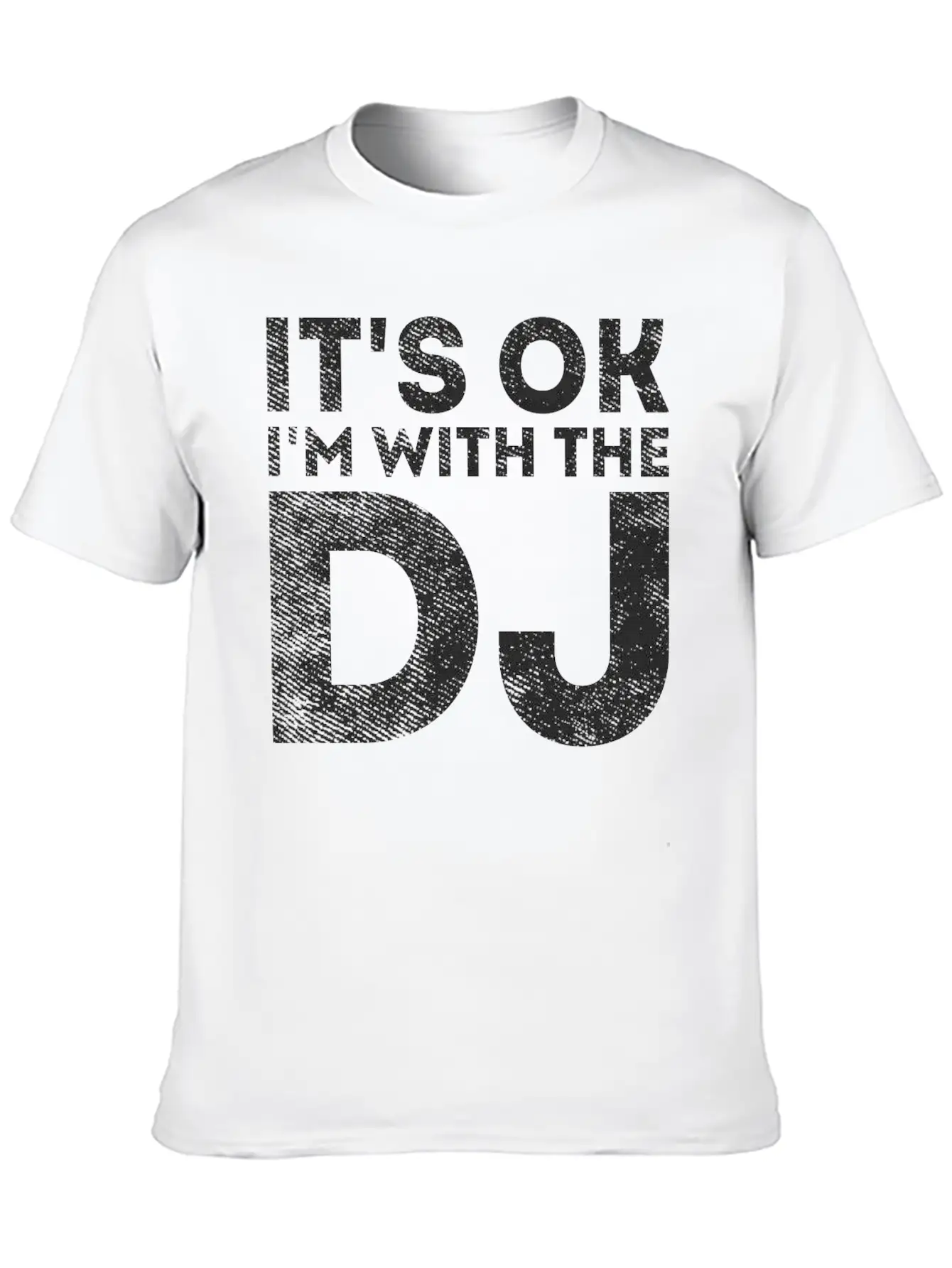 I'm With The DJ - Funny Sarcastic Dj Stylish Everyday T-Shirt – Unisex Basic Cotton Tee