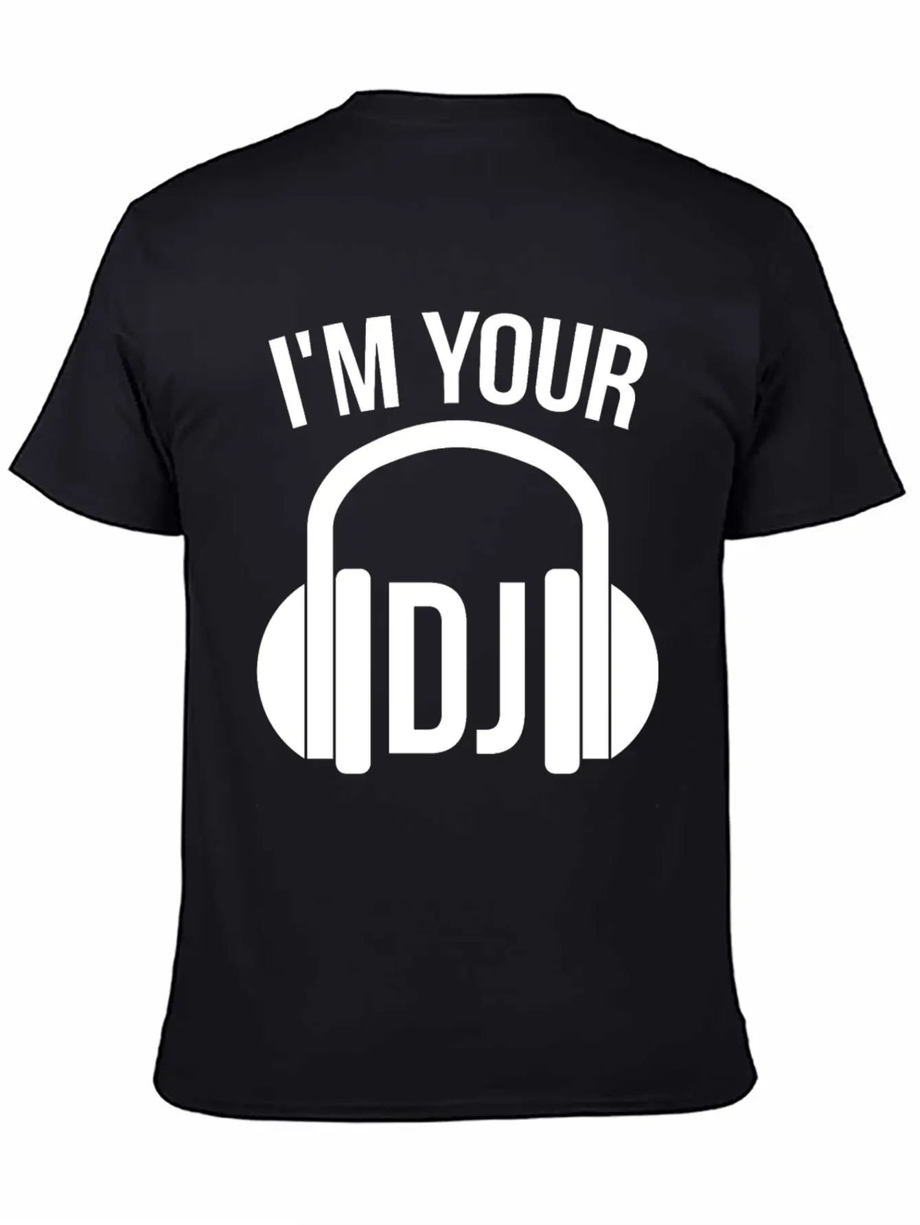 I'm Your Dj Breathable Soft Cotton T-Shirt – Timeless Casual Look