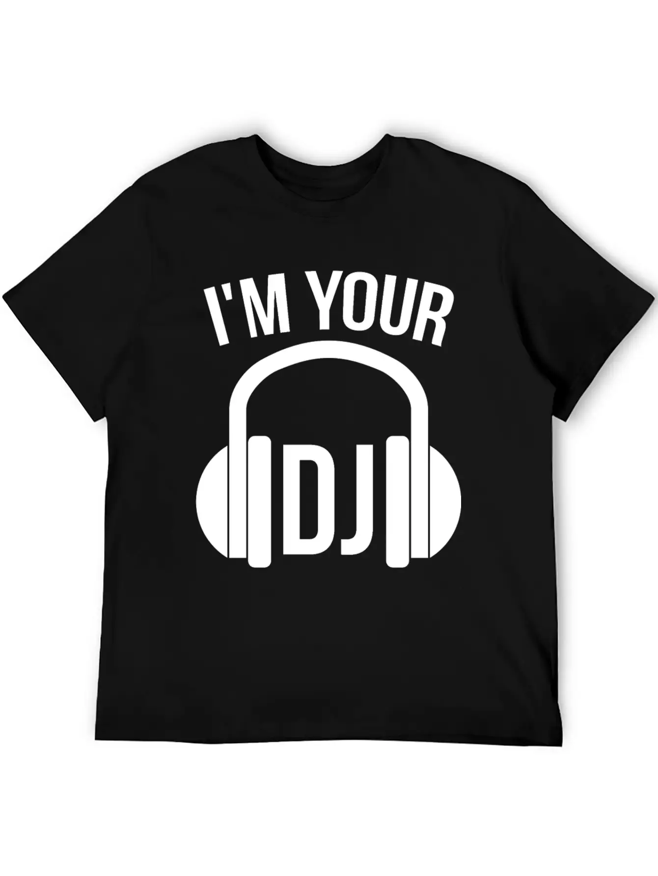 I'm Your Dj Breathable Soft Cotton T-Shirt – Timeless Casual Look